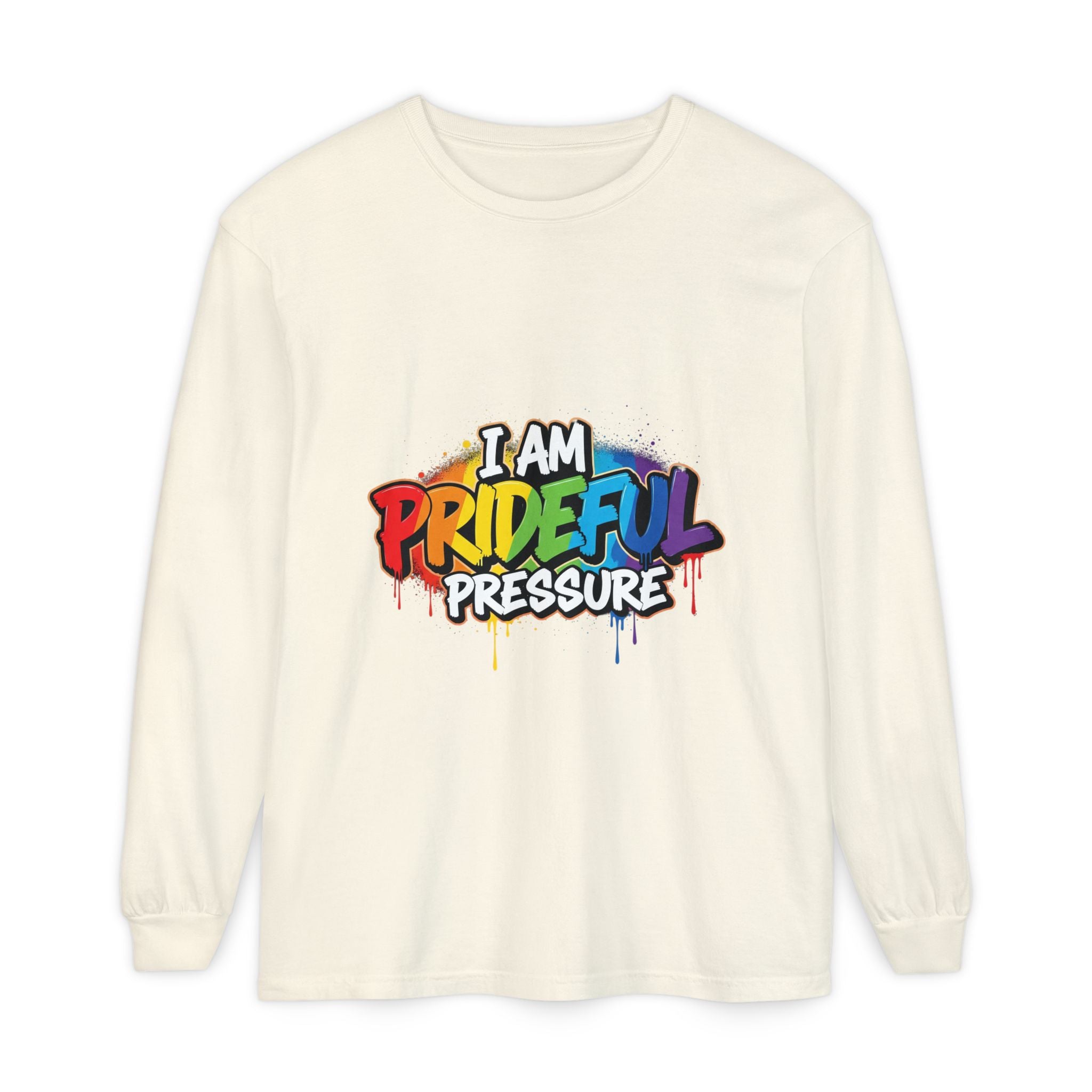 I Am Prideful Pressure™ Premium Unisex Long Sleeve T-Shirt | LGBTQ+ Pride