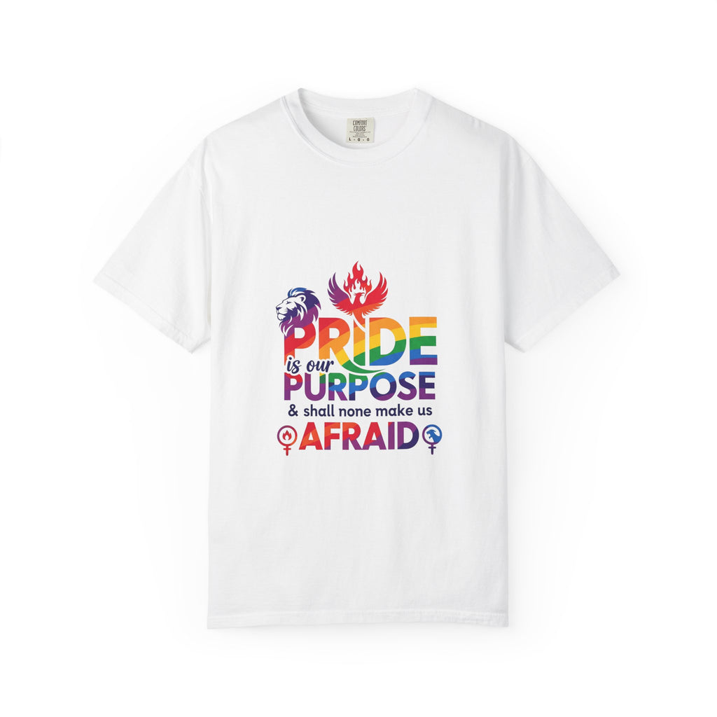 Pride Is Our Purpose™ & Shall None Make Us Afraid™ Premium Unisex T-Shirt