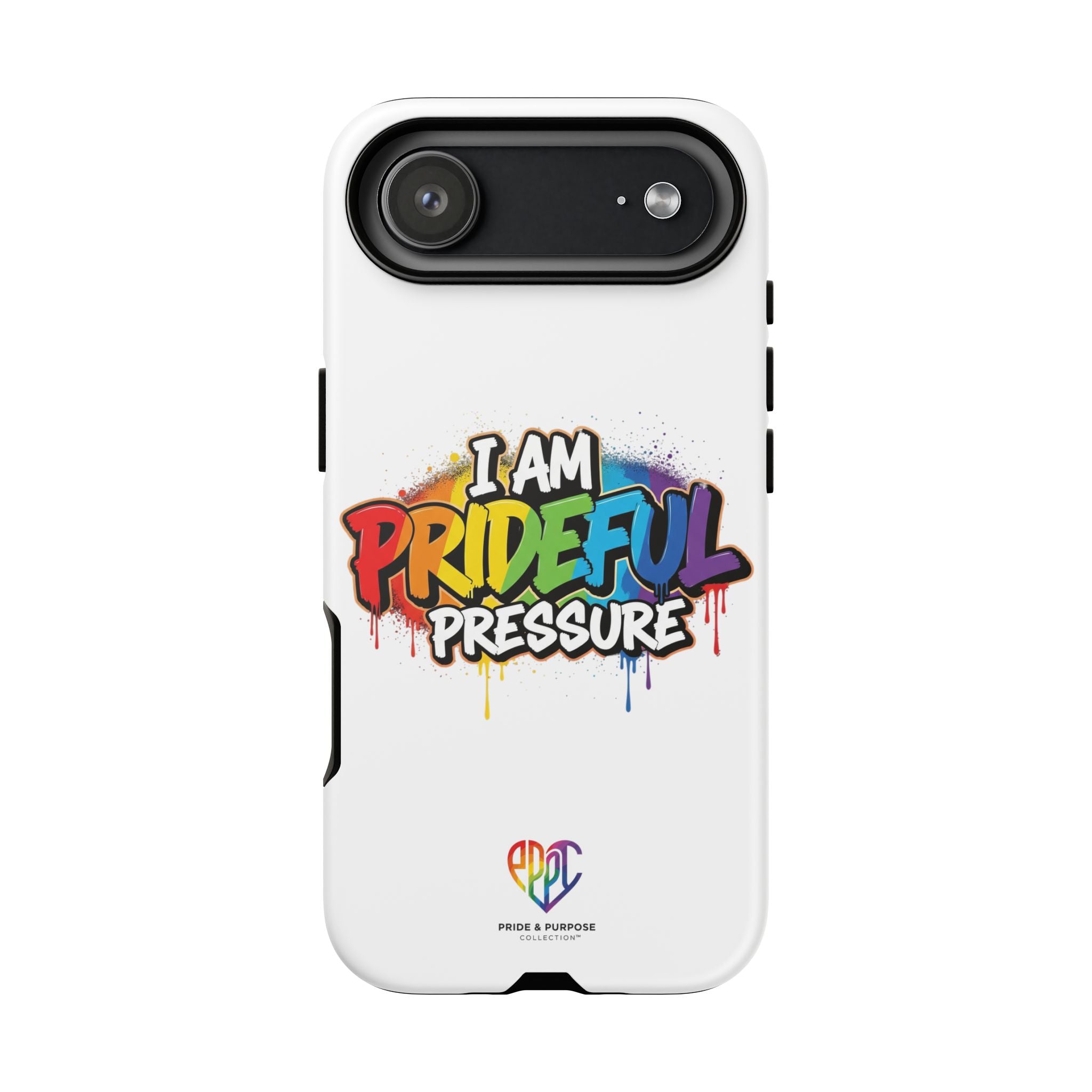 I Am Prideful Pressure™ Premium Tough Phone Case | LGBTQ+ Pride