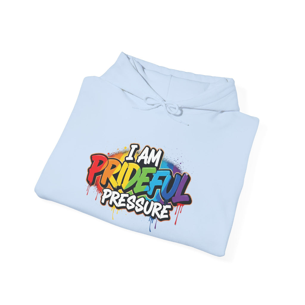 I Am Prideful Pressure™ Premium Unisex Hoodie | LGBTQ+ Pride Affirmation