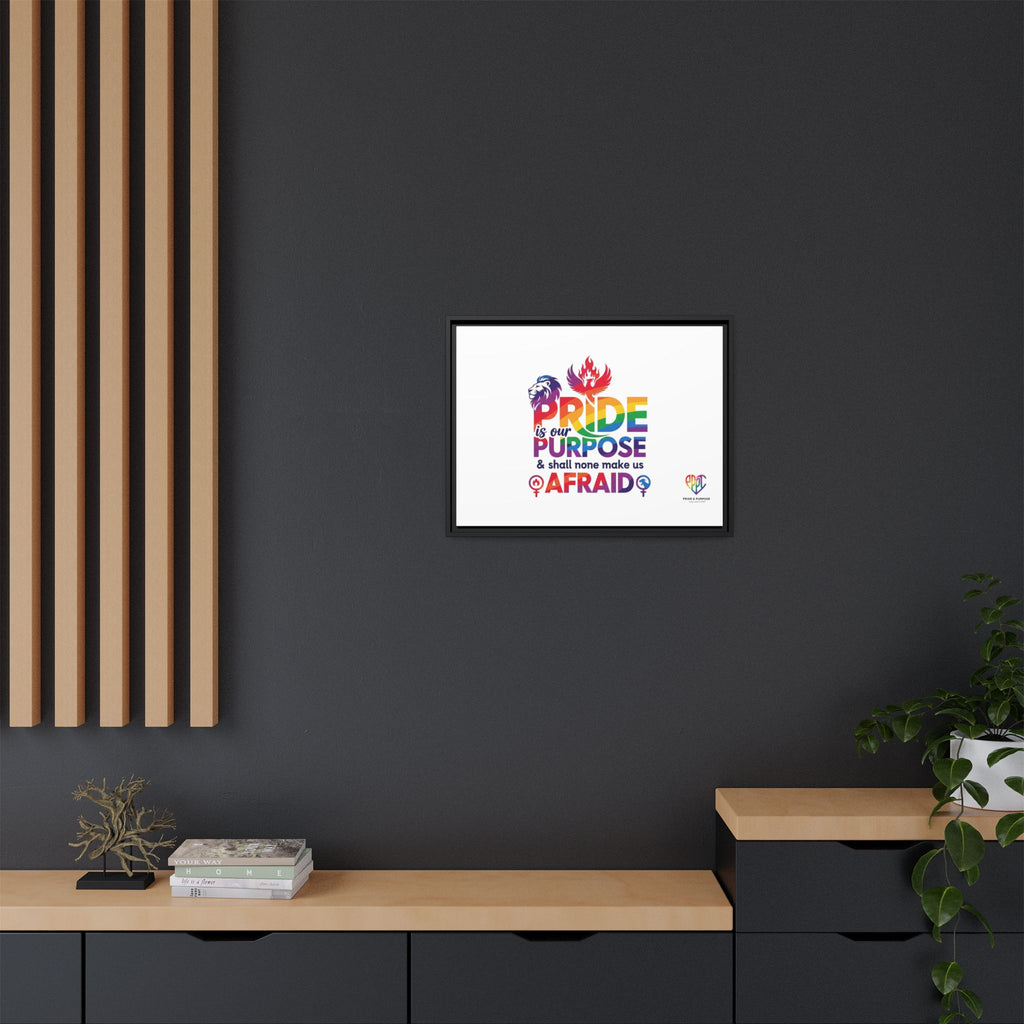 Pride Is Our Purpose™ & Shall None Make Us Afraid™ Premium Matte Canvas