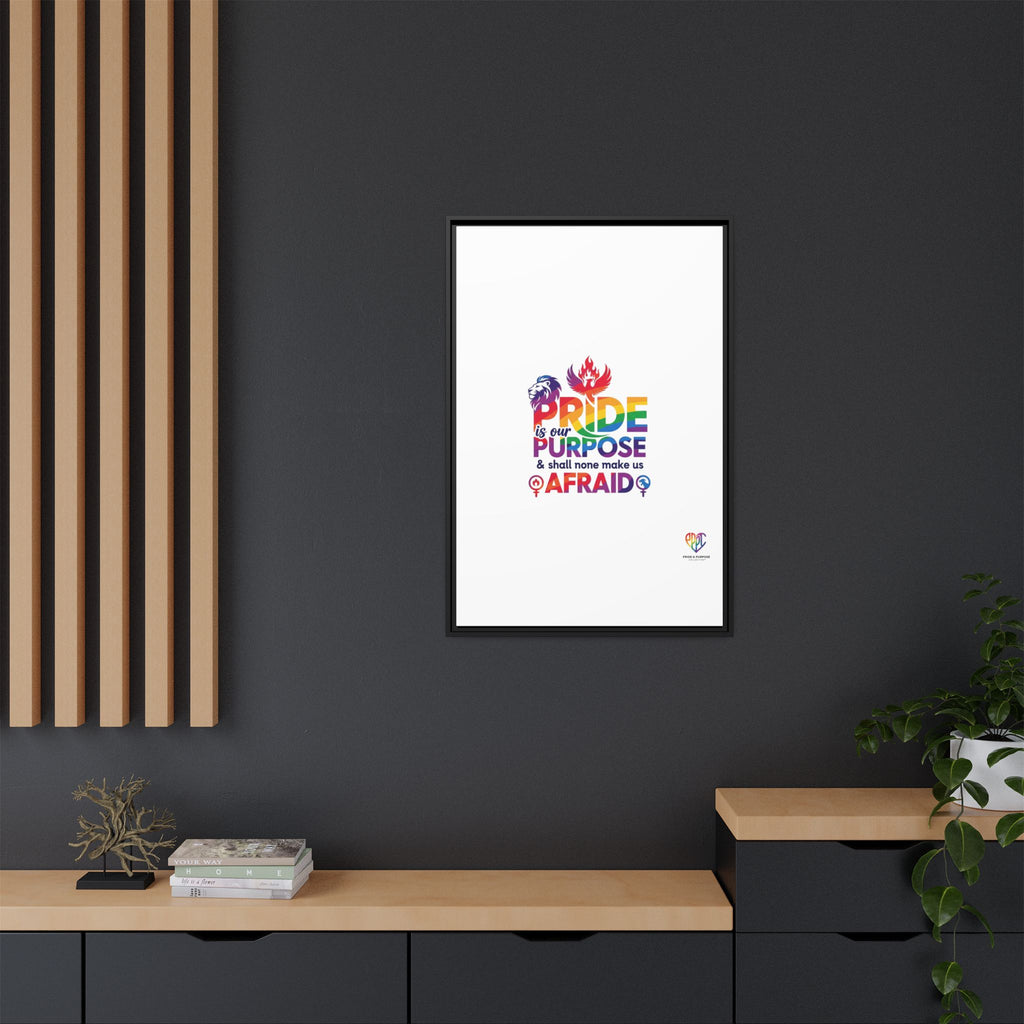 Pride Is Our Purpose™ & Shall None Make Us Afraid™ Premium Matte Canvas