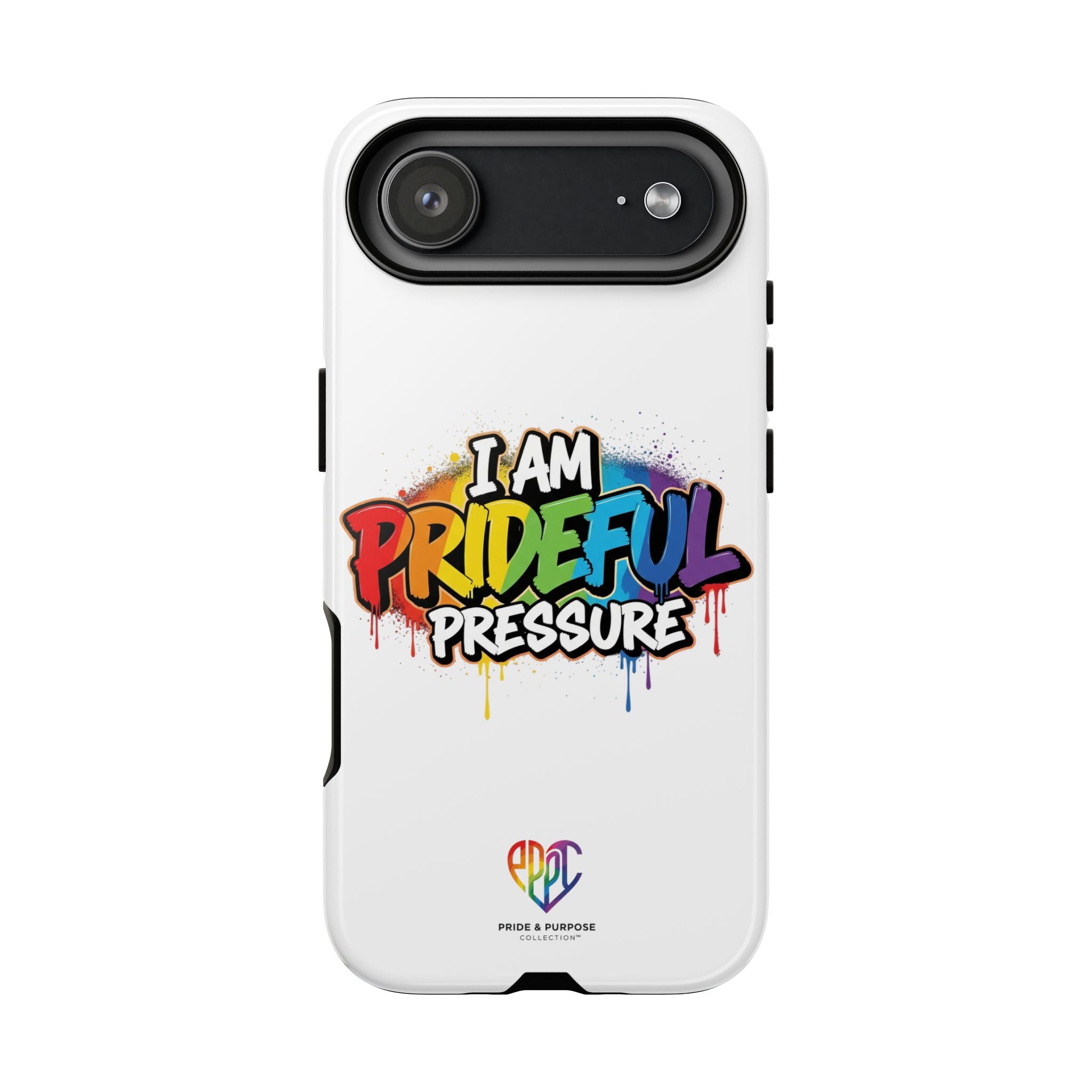I Am Prideful Pressure™ Premium Tough Phone Case | LGBTQ+ Pride