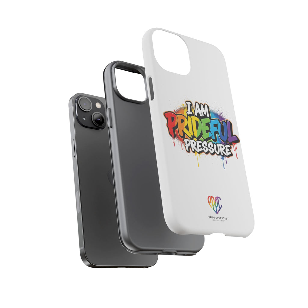 I Am Prideful Pressure™ Premium Tough Phone Case | LGBTQ+ Pride