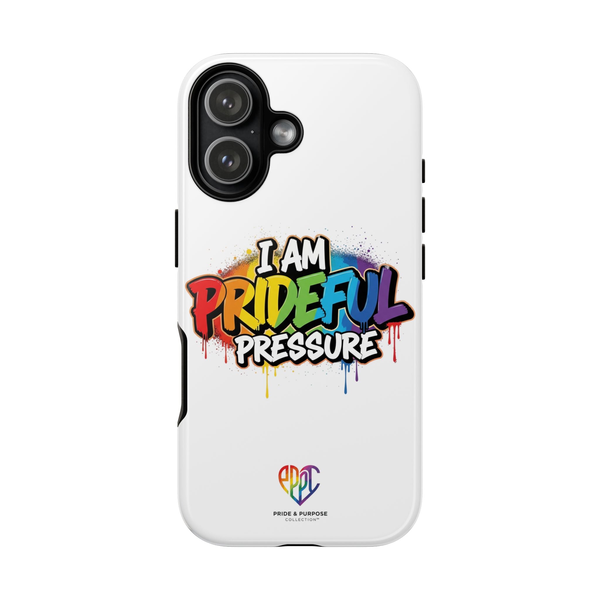 I Am Prideful Pressure™ Premium Tough Phone Case | LGBTQ+ Pride