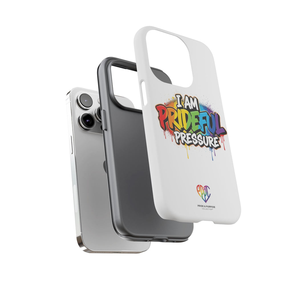 I Am Prideful Pressure™ Premium Tough Phone Case | LGBTQ+ Pride