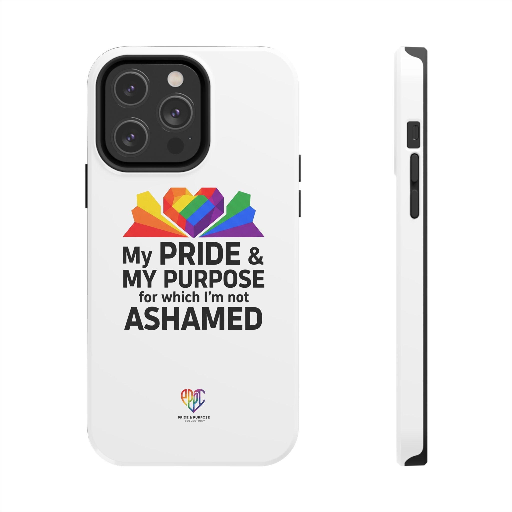 My Pride & My Purpose™ Premium Tough Phone Case | LGBTQ+ Pride