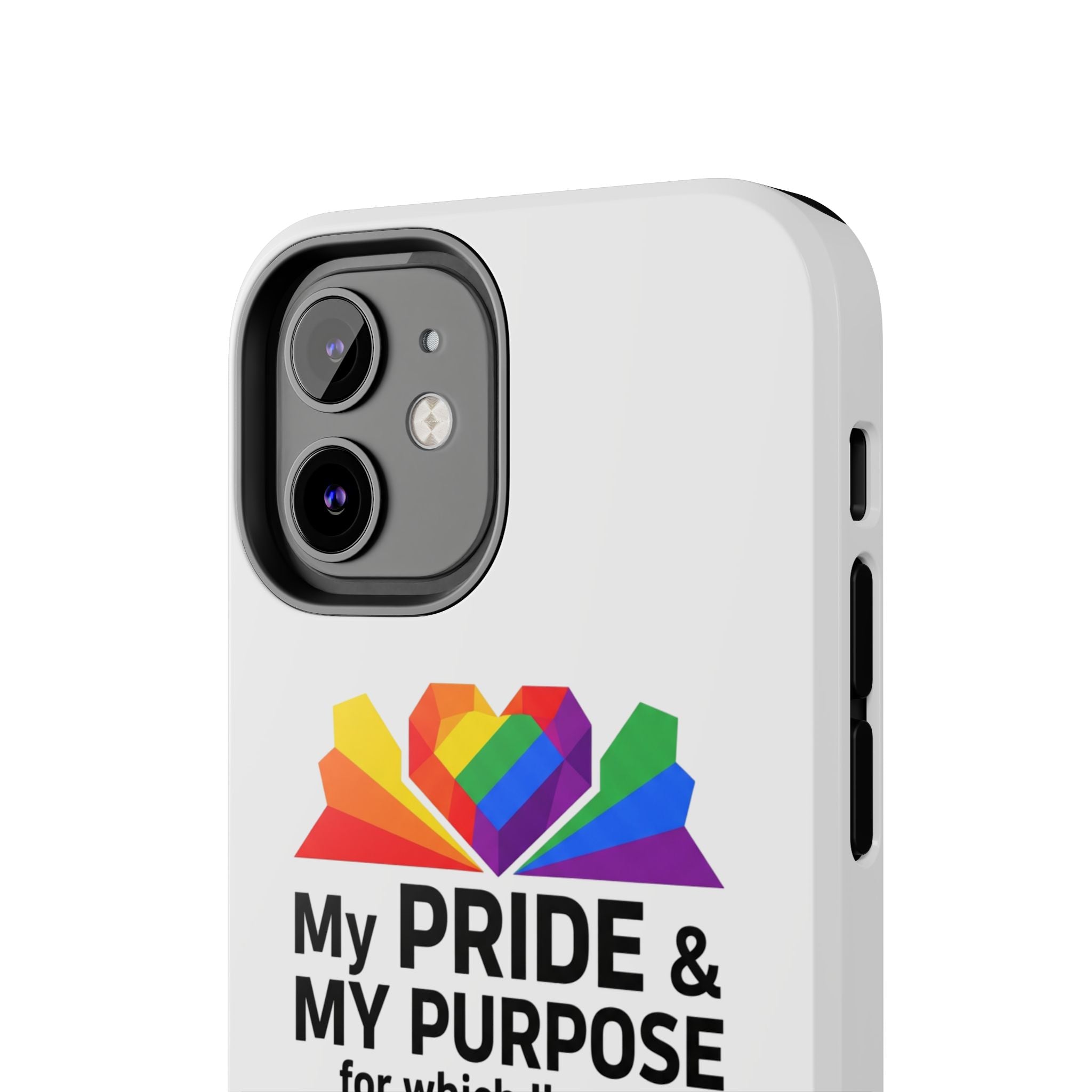 My Pride & My Purpose™ Premium Tough Phone Case | LGBTQ+ Pride
