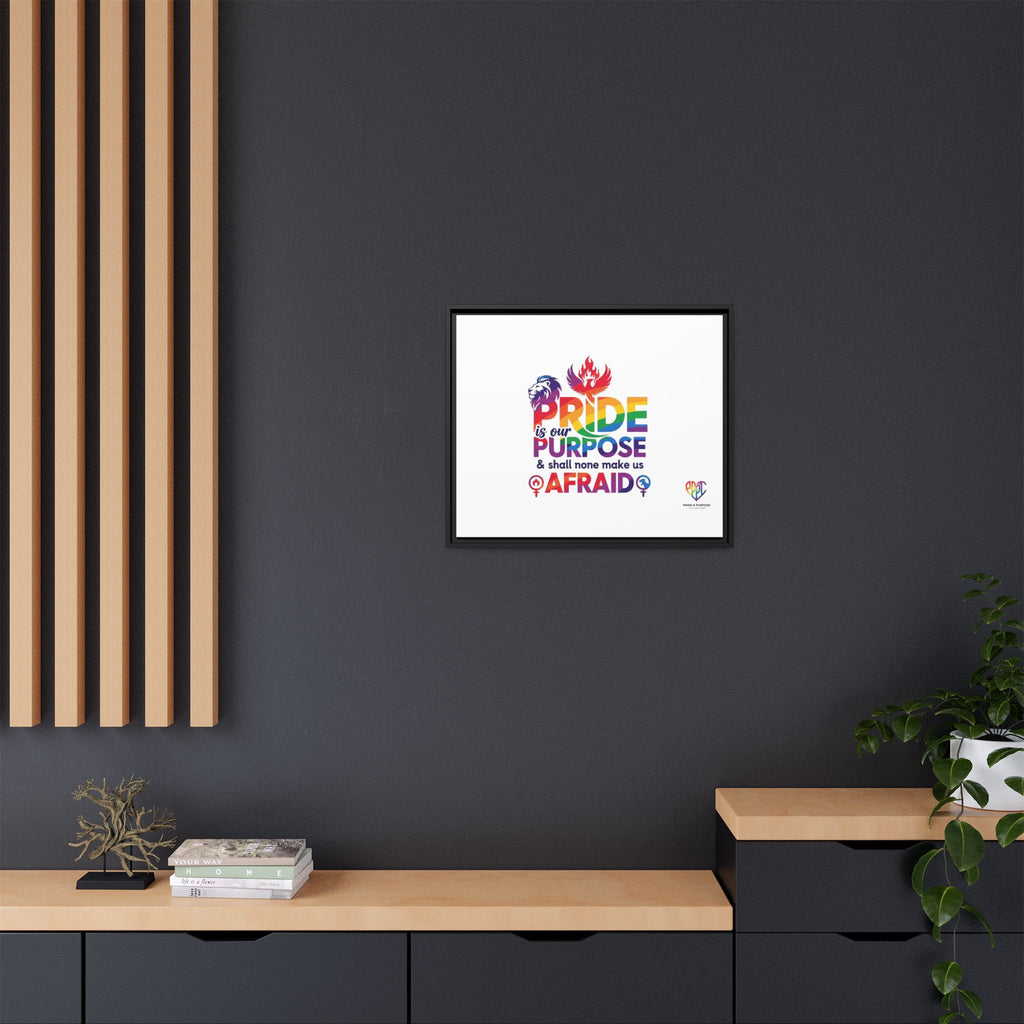 Pride Is Our Purpose™ & Shall None Make Us Afraid™ Premium Matte Canvas