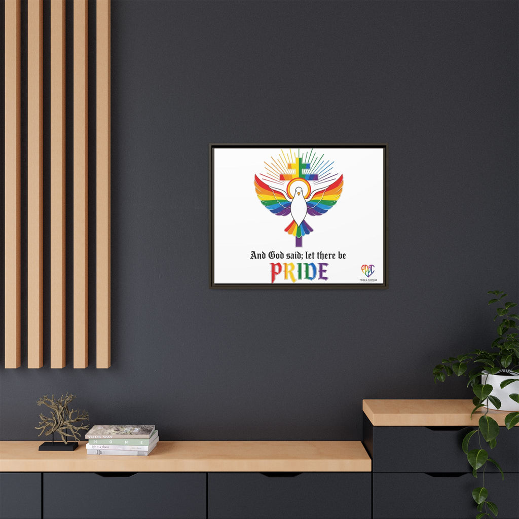 And God Said; Let There Be Pride™ Framed Matte Canvas