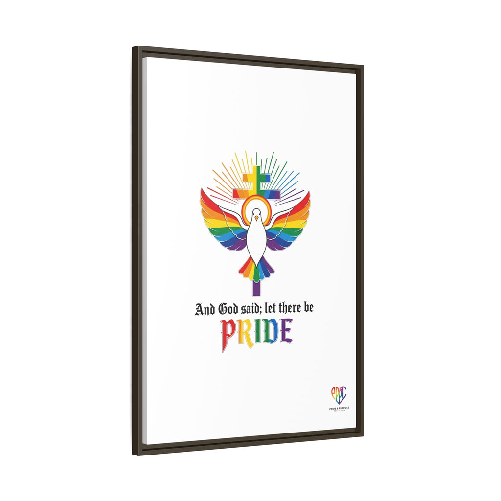 And God Said; Let There Be Pride™ Framed Matte Canvas