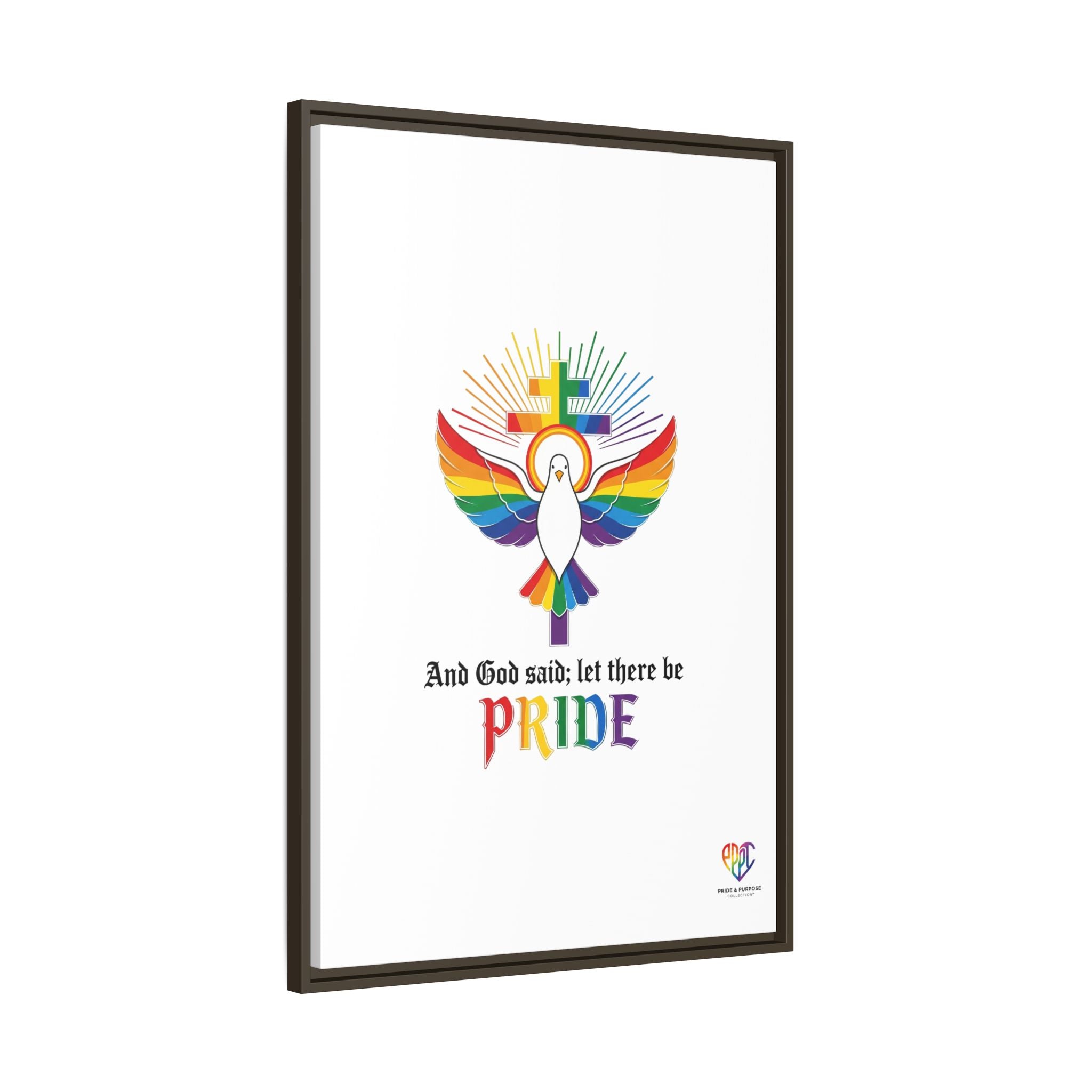 And God Said; Let There Be Pride™ Framed Matte Canvas