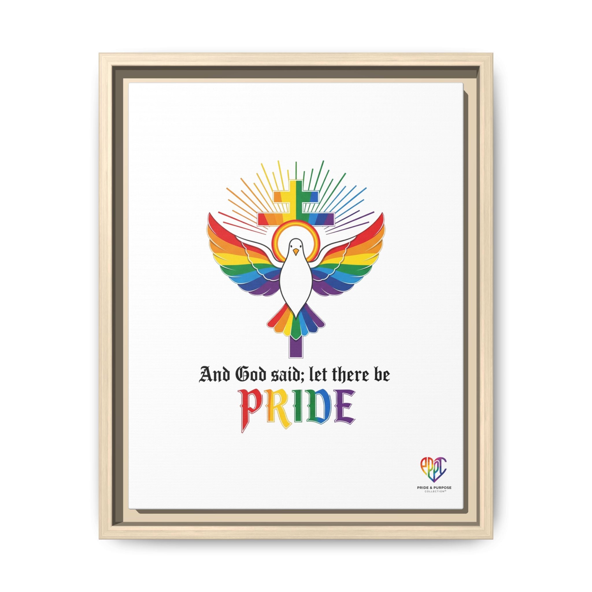 And God Said; Let There Be Pride™ Framed Matte Canvas
