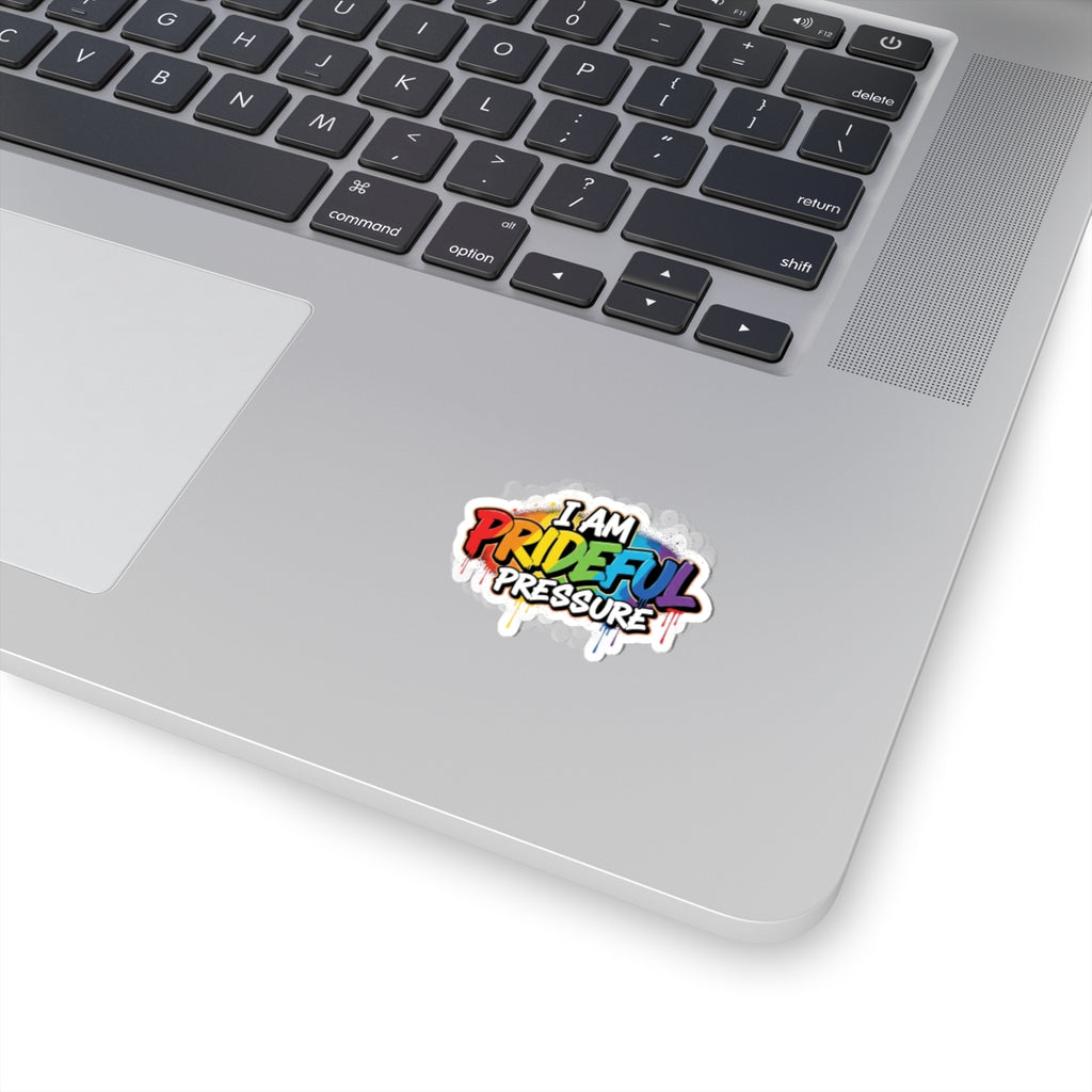 I Am Prideful Pressure™ Premium Kiss-Cut Stickers | Pride Affirmation