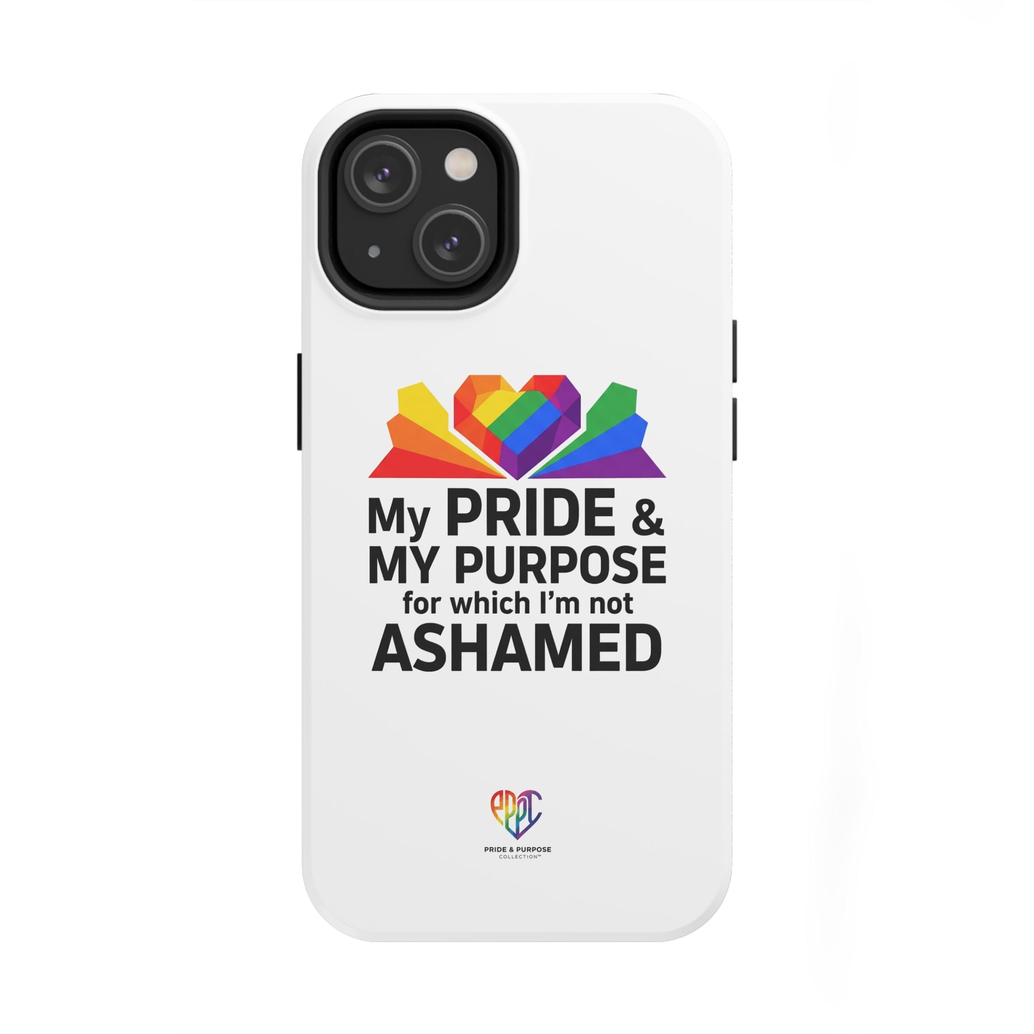 My Pride & My Purpose™ Premium Tough Phone Case | LGBTQ+ Pride