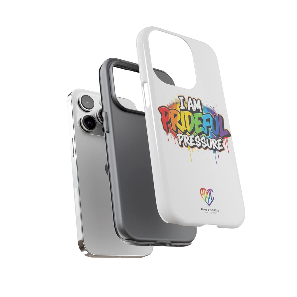 I Am Prideful Pressure™ Premium Tough Phone Case | LGBTQ+ Pride