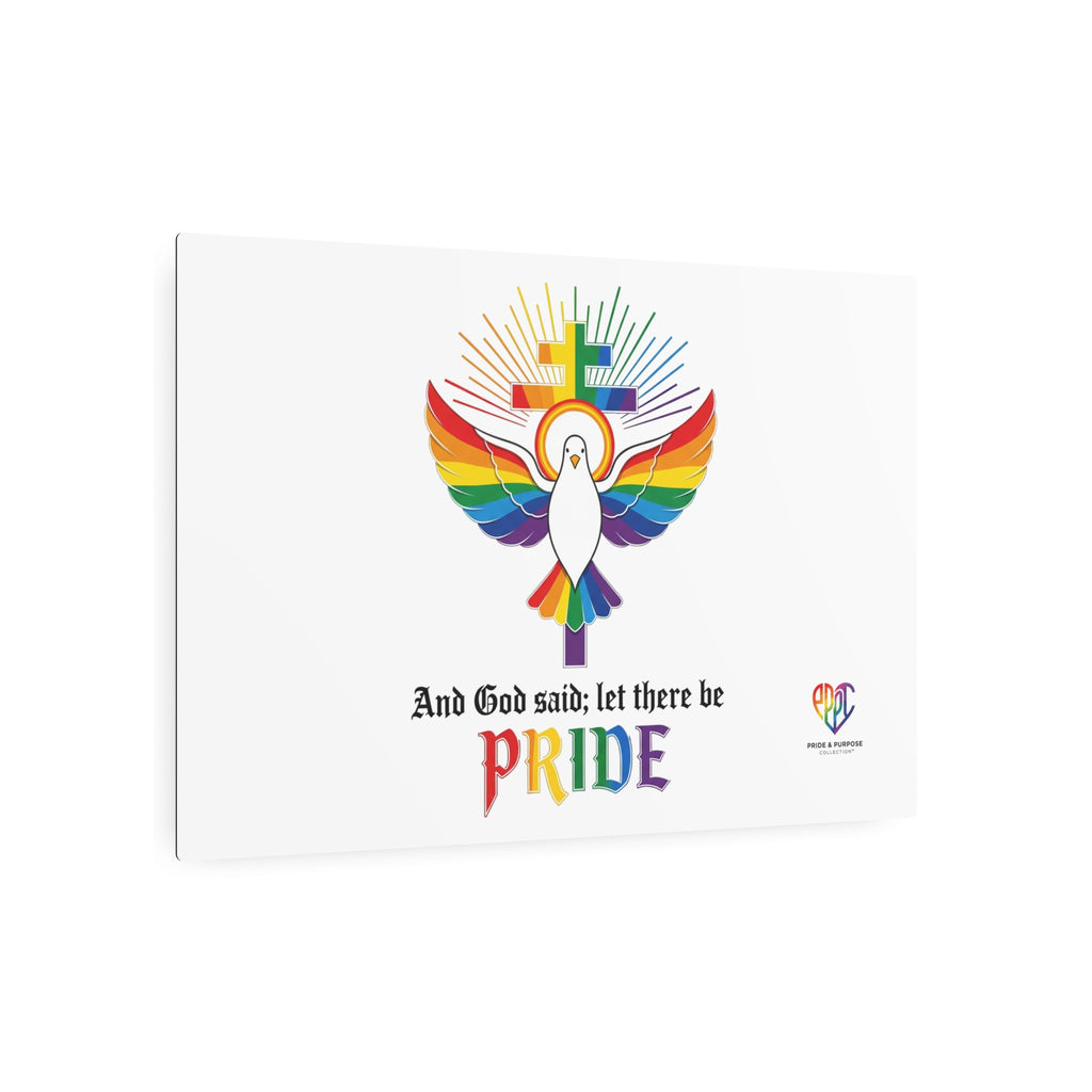 And God Said; Let There Be Pride™ Premium Metal Wall Sign