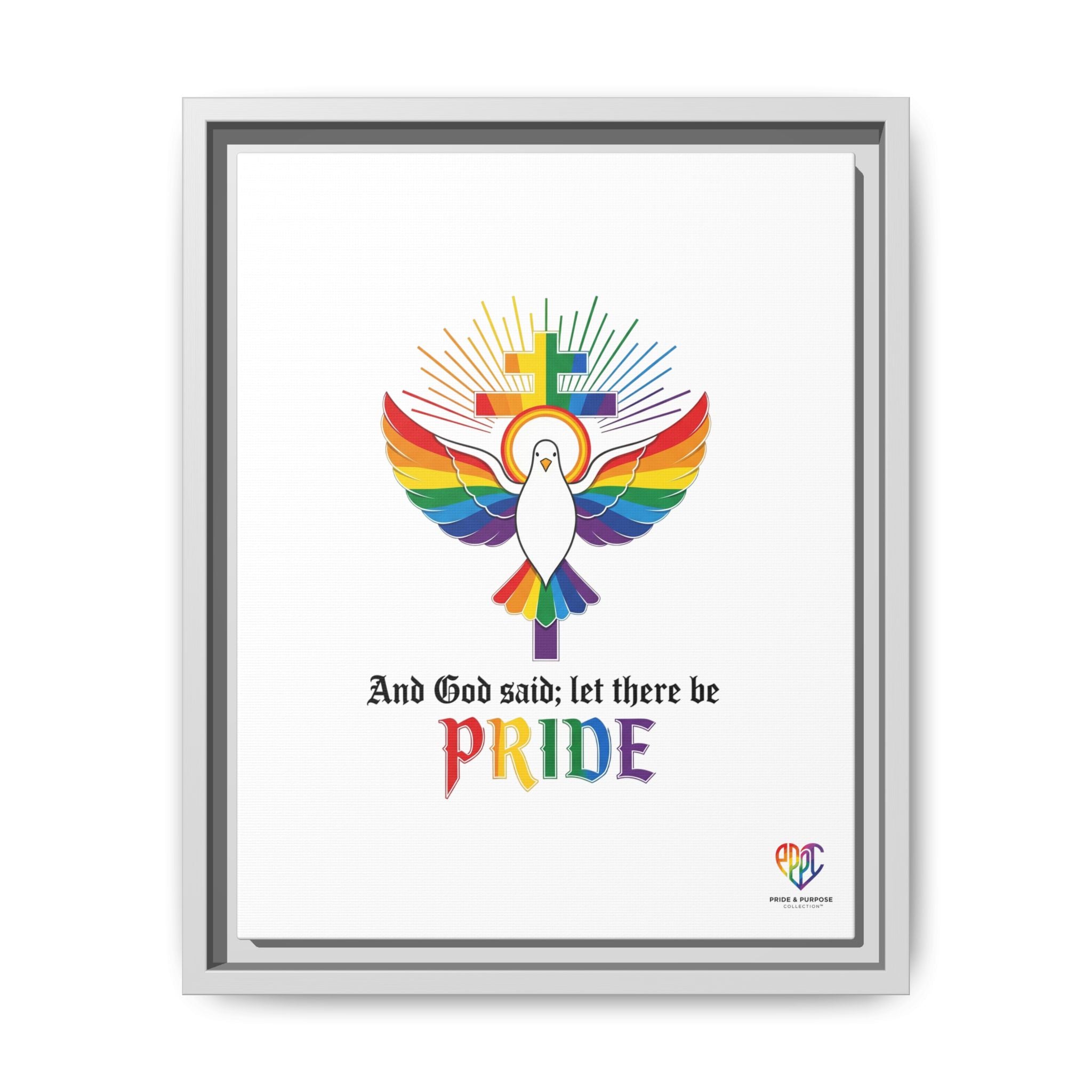 And God Said; Let There Be Pride™ Framed Matte Canvas