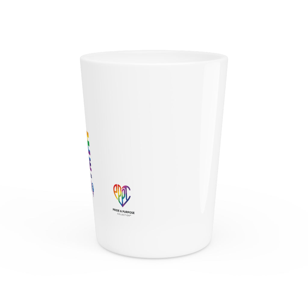 Pride Is Our Purpose™ Premium Shooter Glass