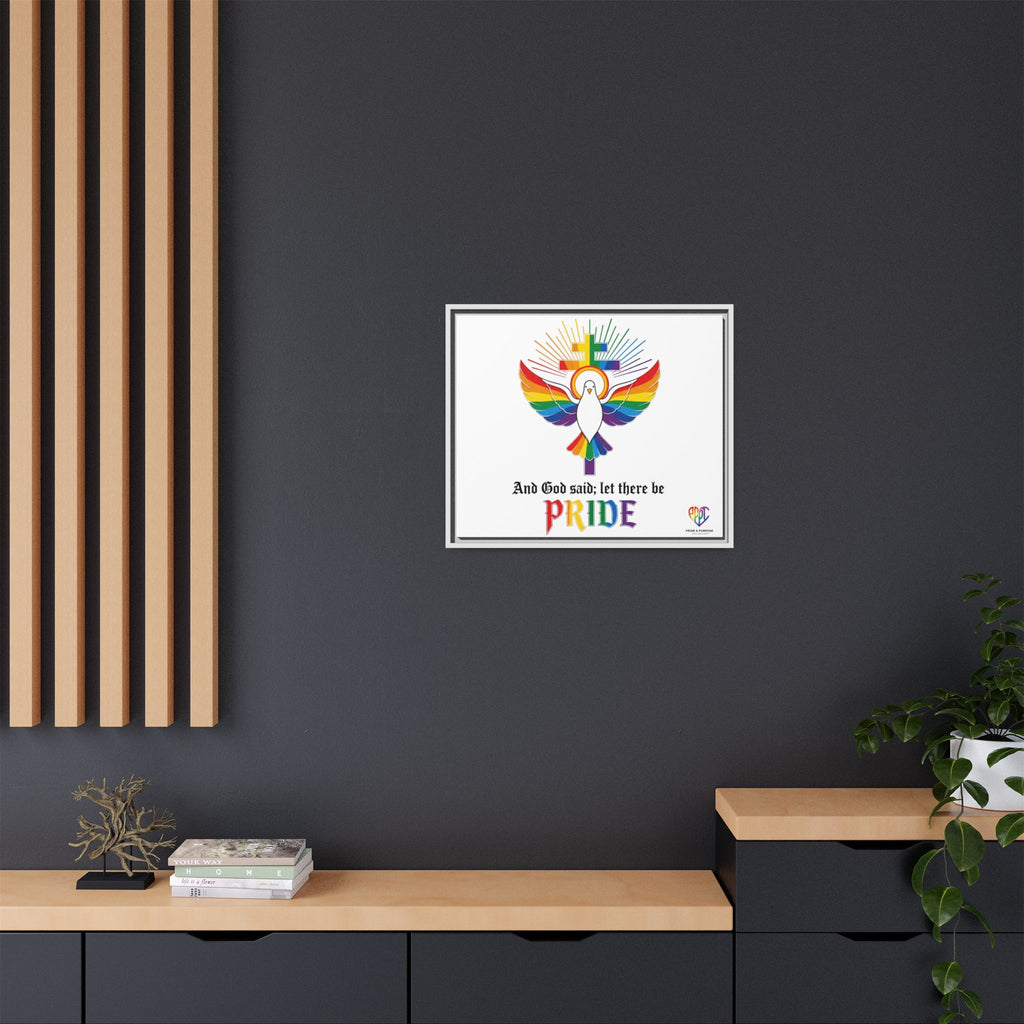 And God Said; Let There Be Pride™ Framed Matte Canvas