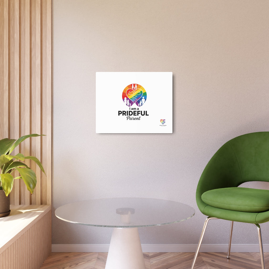 I Am a Prideful Parent™ Premium Metal Wall Sign