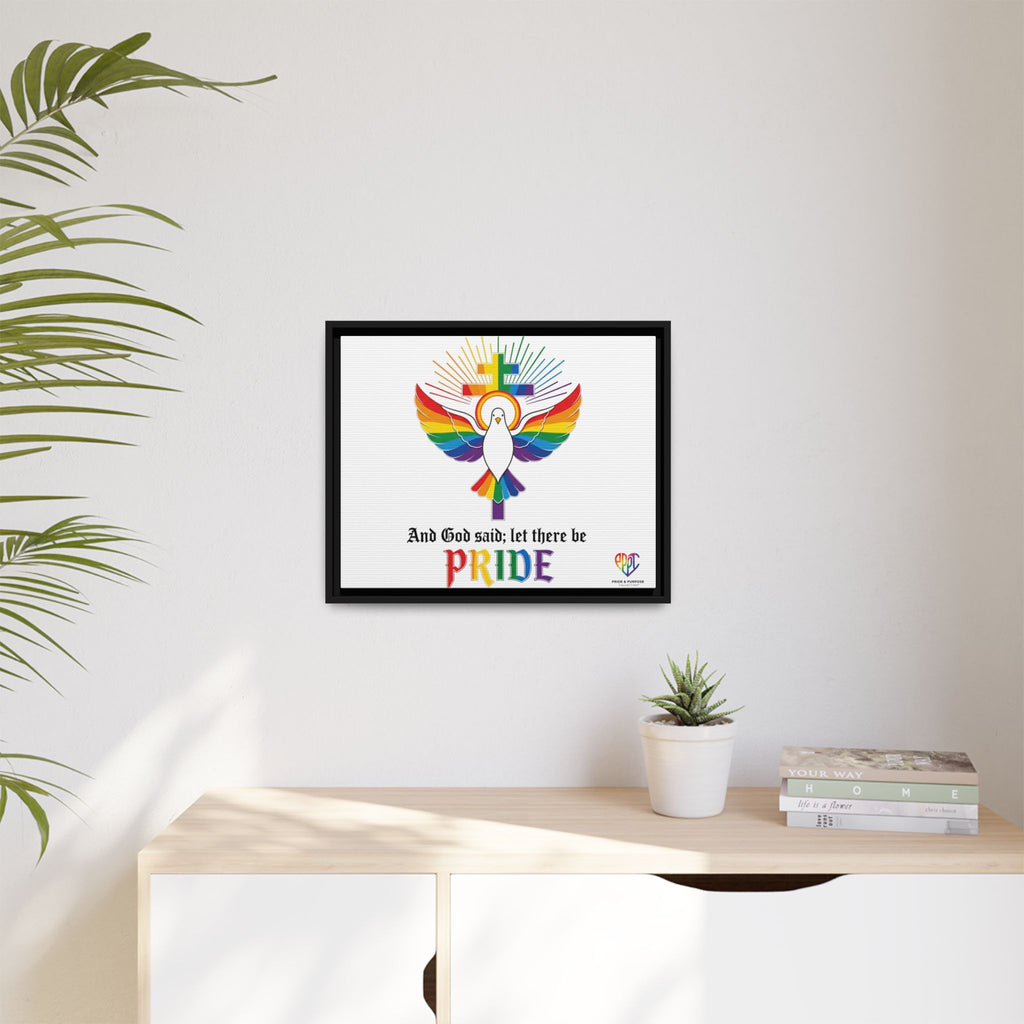 And God Said; Let There Be Pride™ Framed Matte Canvas