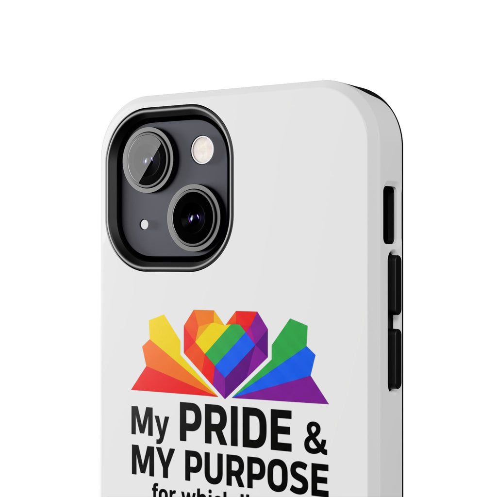 My Pride & My Purpose™ Premium Tough Phone Case | LGBTQ+ Pride