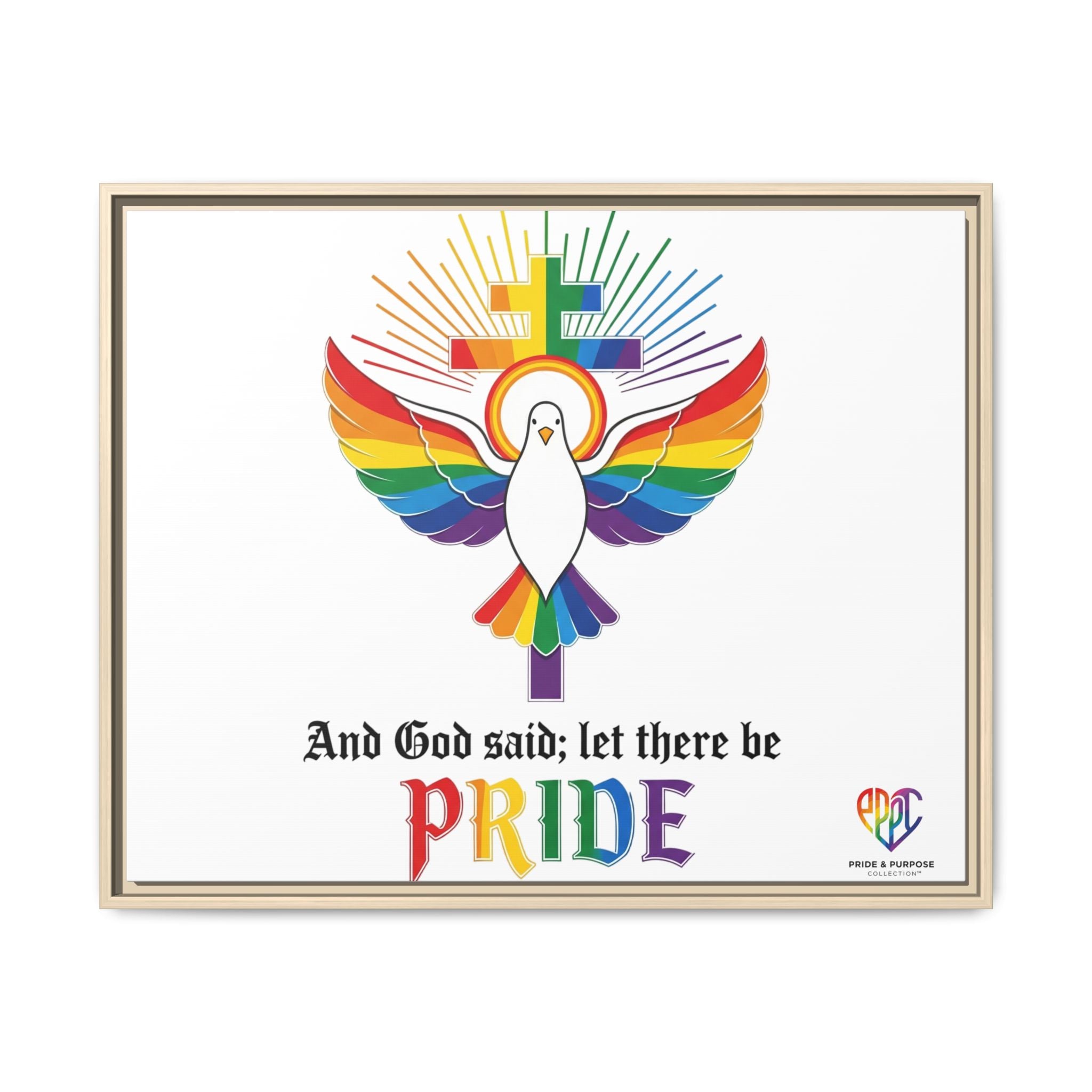 And God Said; Let There Be Pride™ Framed Matte Canvas