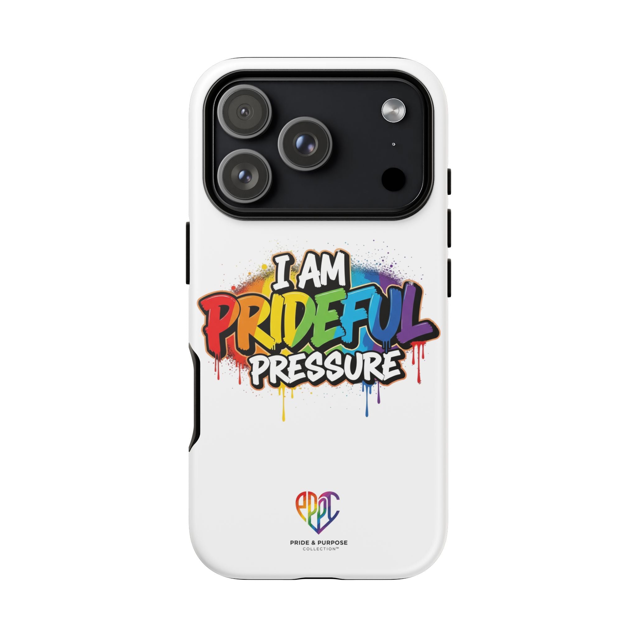 I Am Prideful Pressure™ Premium Tough Phone Case | LGBTQ+ Pride