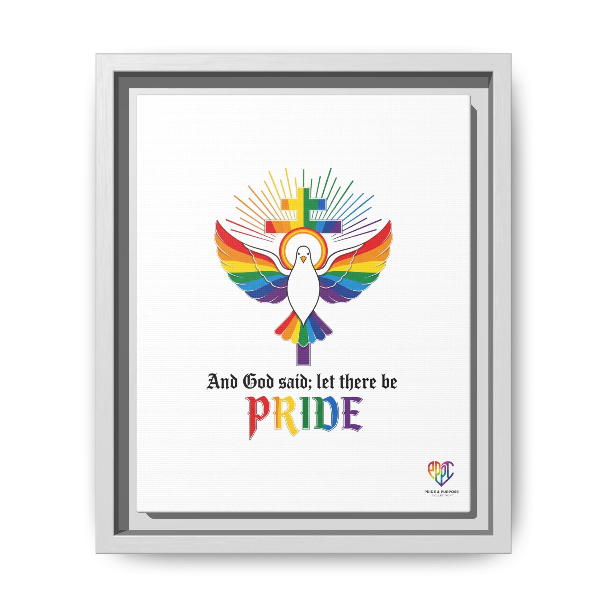 And God Said; Let There Be Pride™ Framed Matte Canvas