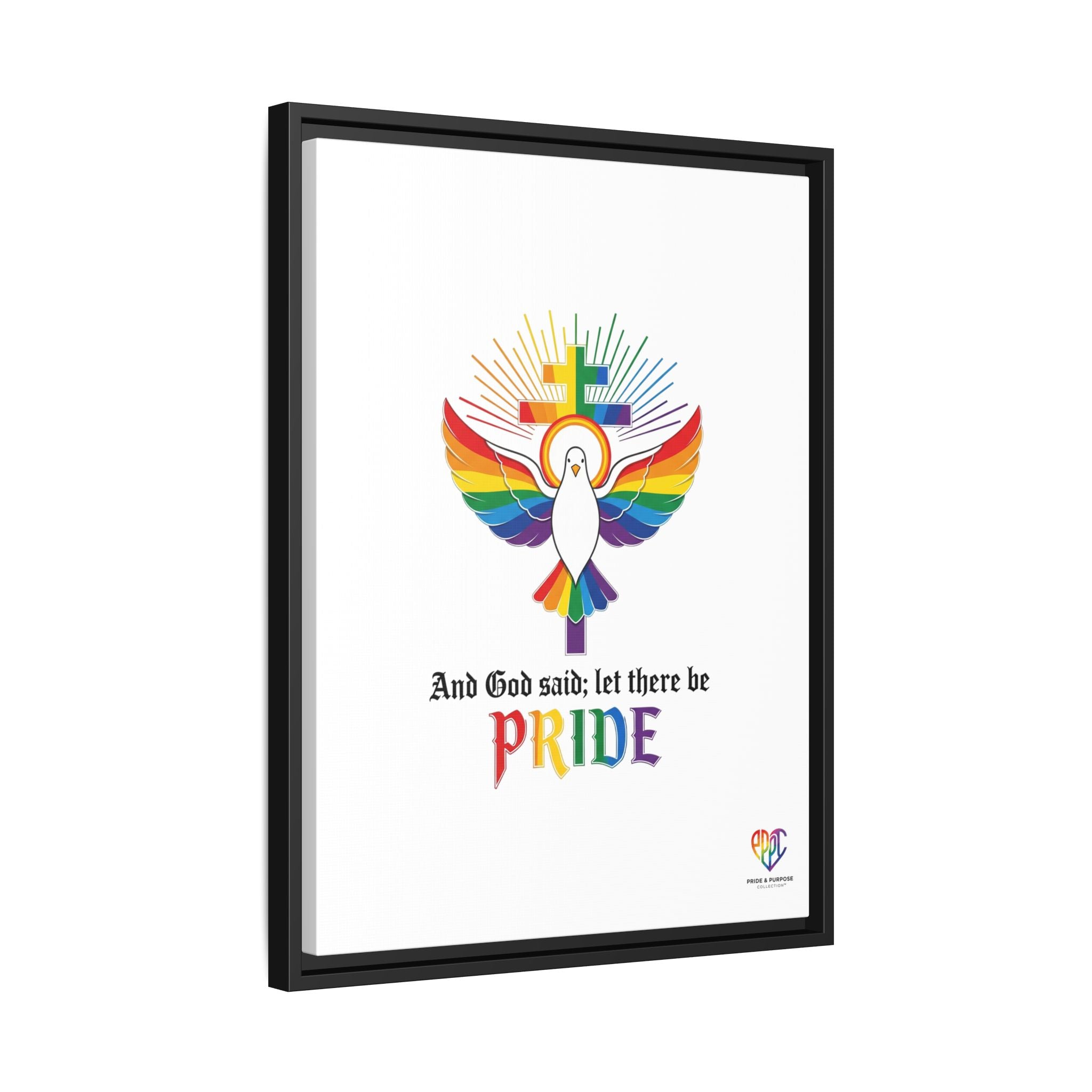 And God Said; Let There Be Pride™ Framed Matte Canvas