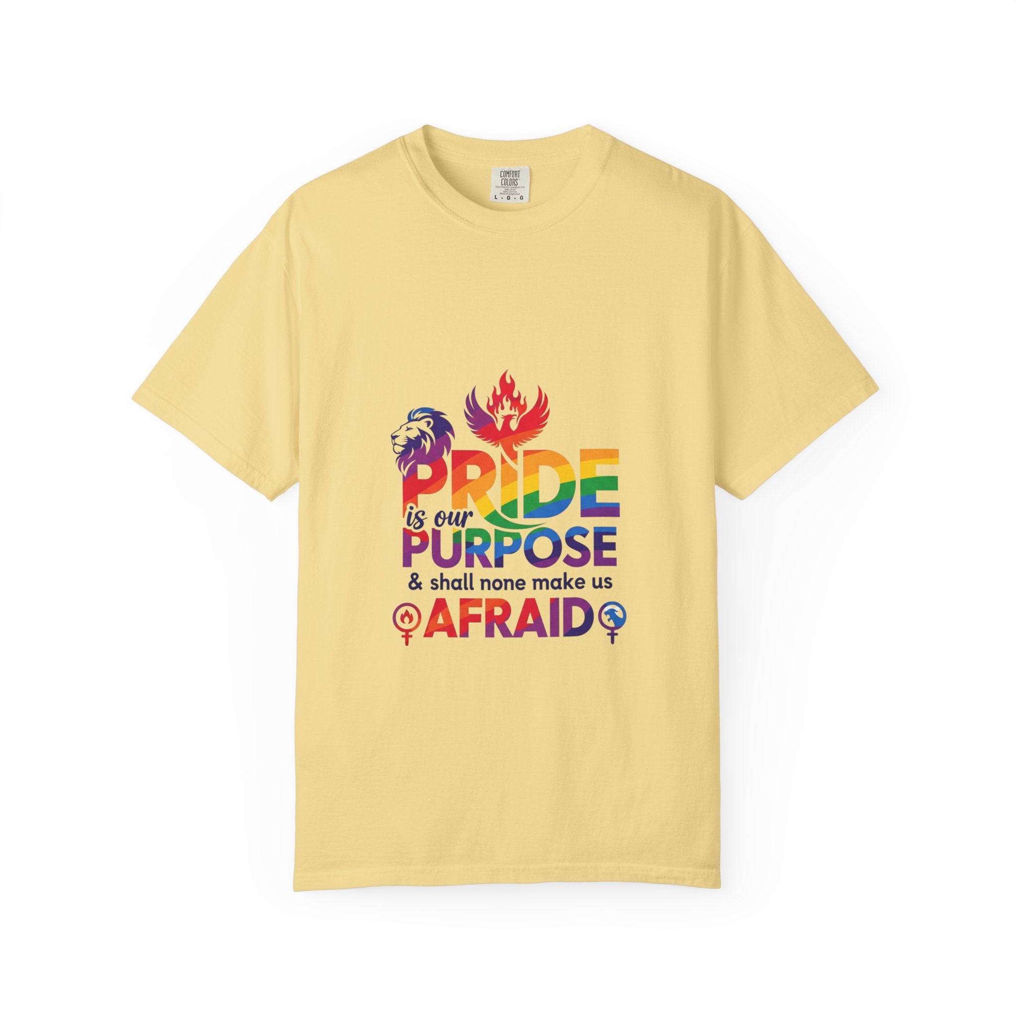 Pride Is Our Purpose™ & Shall None Make Us Afraid™ Premium Unisex T-Shirt