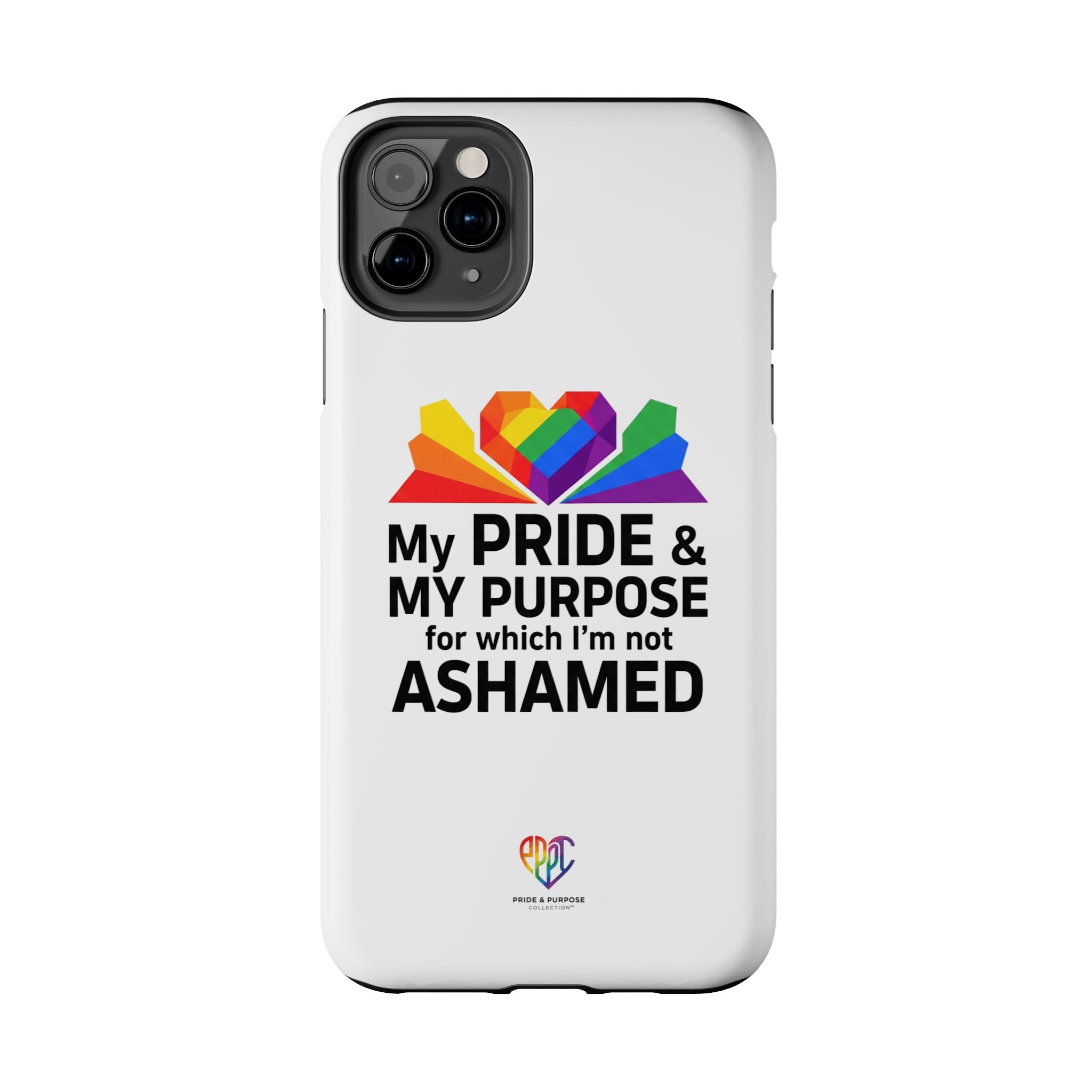 My Pride & My Purpose™ Premium Tough Phone Case | LGBTQ+ Pride