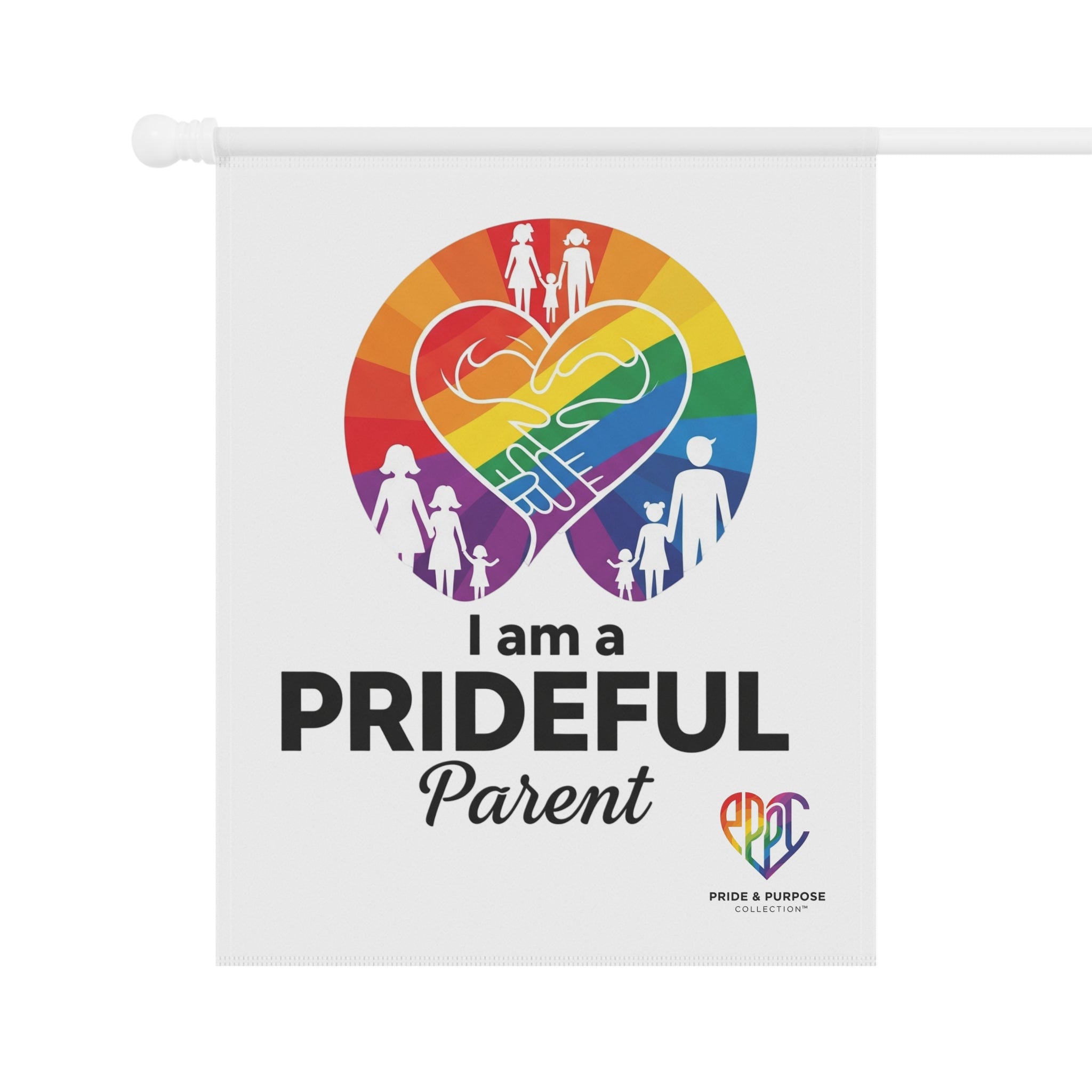 I Am a Prideful Parent™ Garden Flag