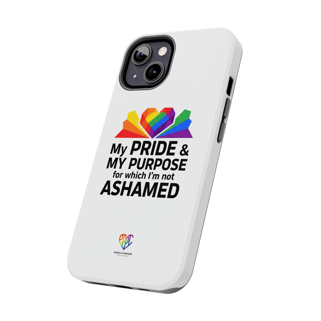 My Pride & My Purpose™ Premium Tough Phone Case | LGBTQ+ Pride