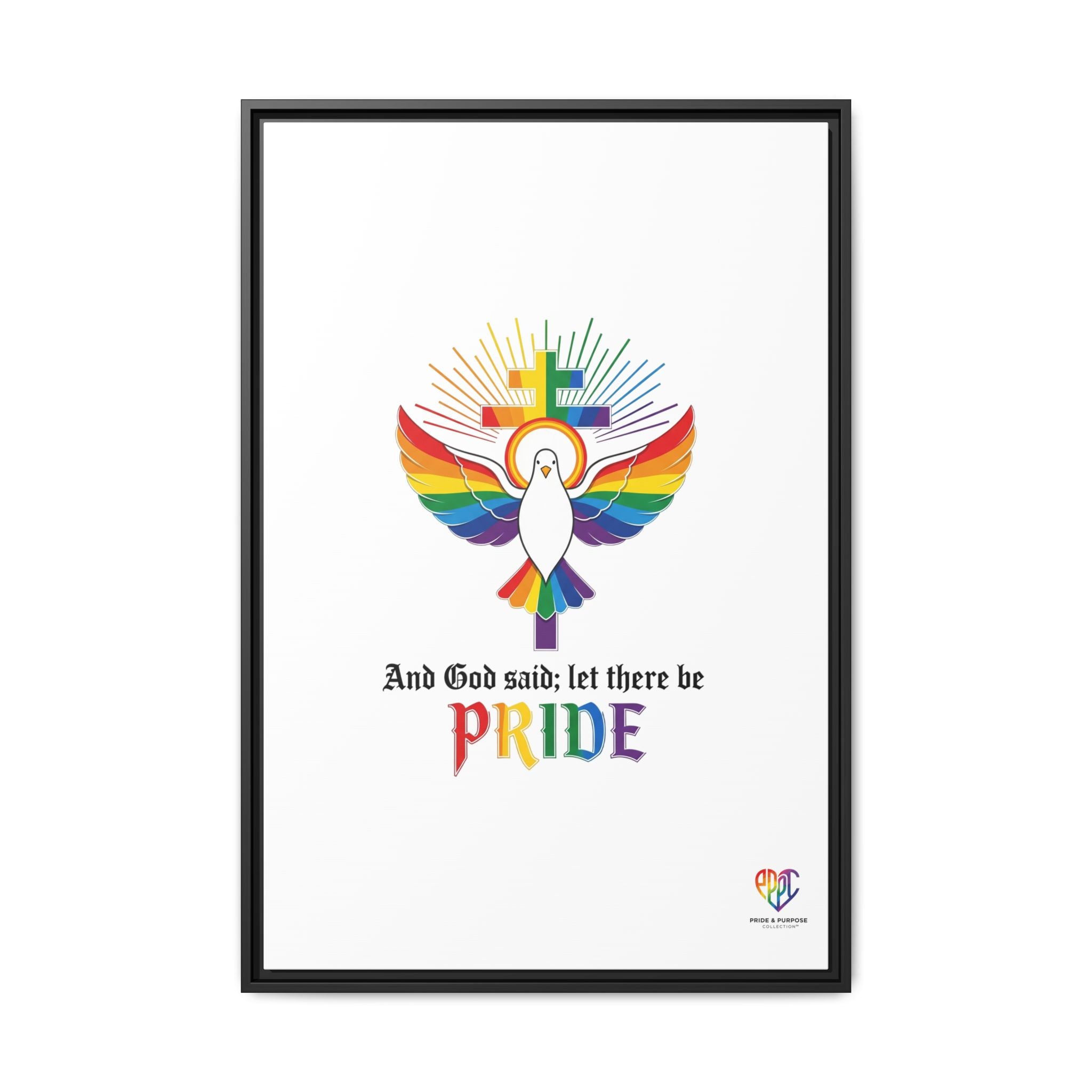 And God Said; Let There Be Pride™ Framed Matte Canvas