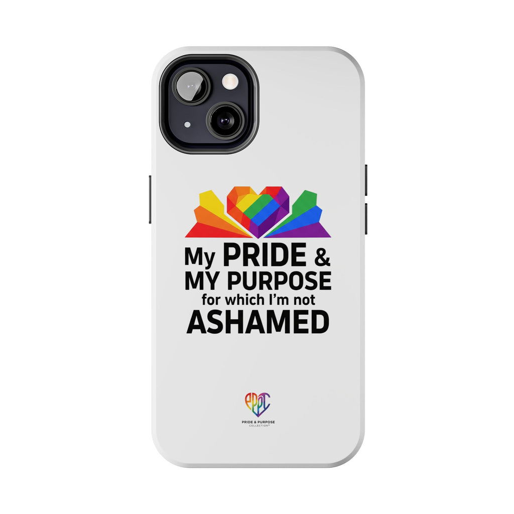 My Pride & My Purpose™ Premium Tough Phone Case | LGBTQ+ Pride