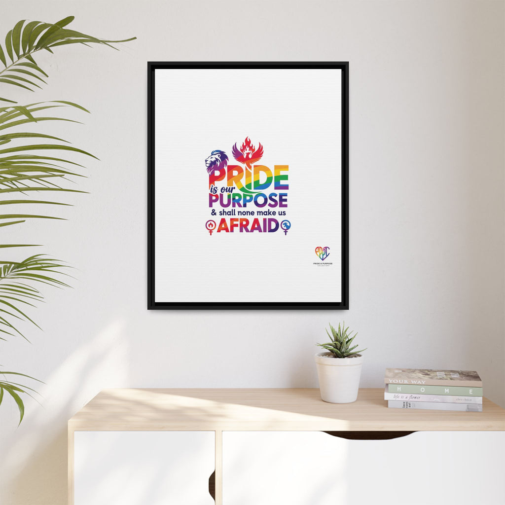 Pride Is Our Purpose™ & Shall None Make Us Afraid™ Premium Matte Canvas
