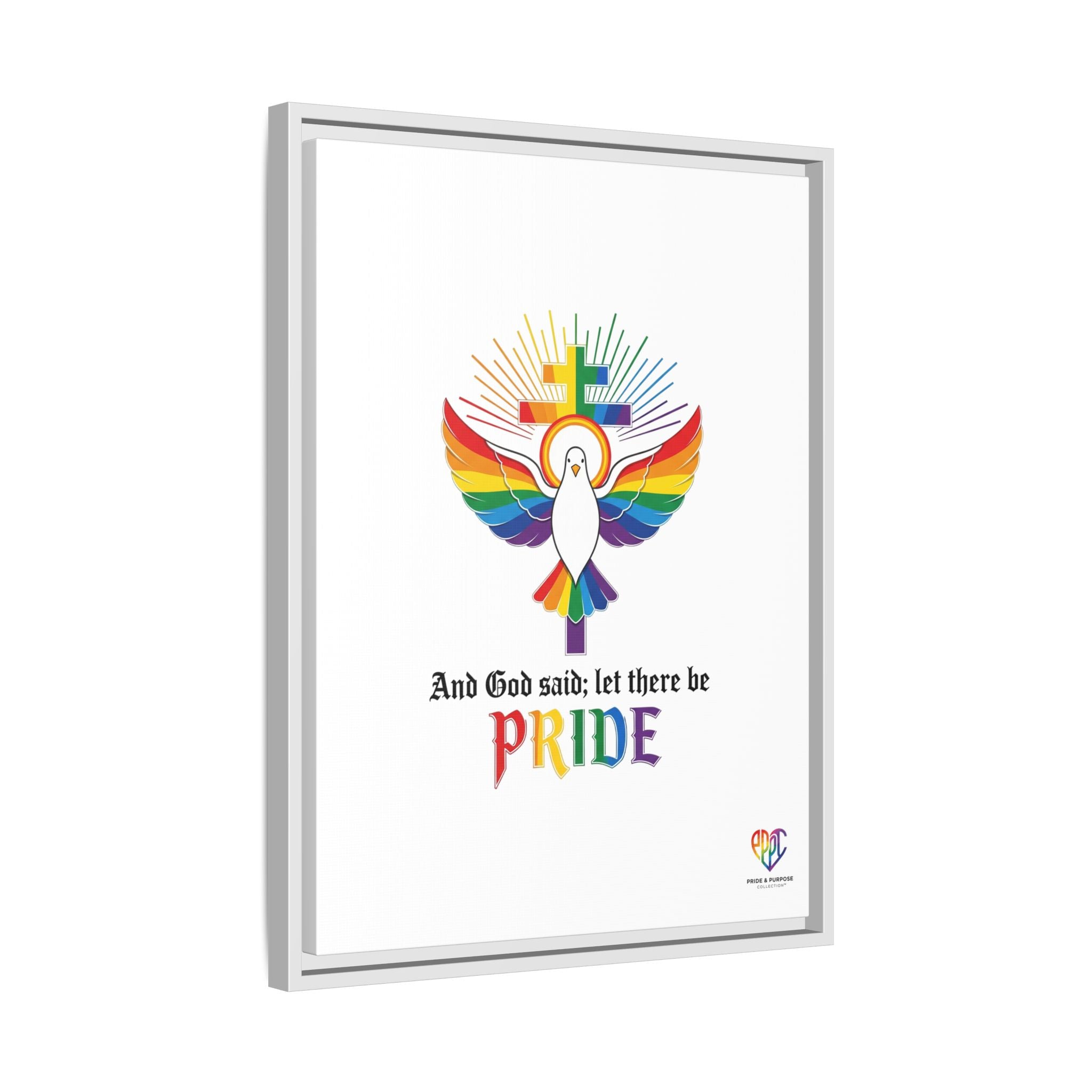 And God Said; Let There Be Pride™ Framed Matte Canvas