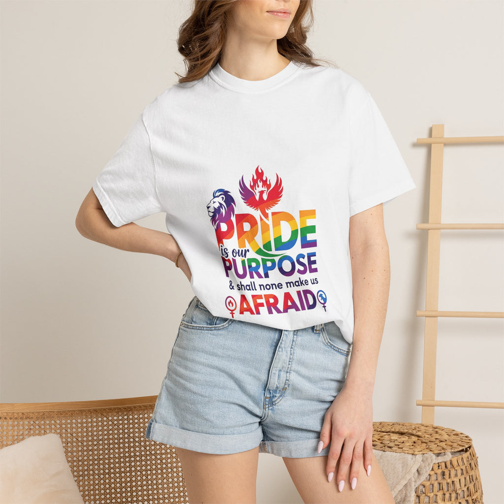 Pride Is Our Purpose™ & Shall None Make Us Afraid™ Premium Unisex T-Shirt