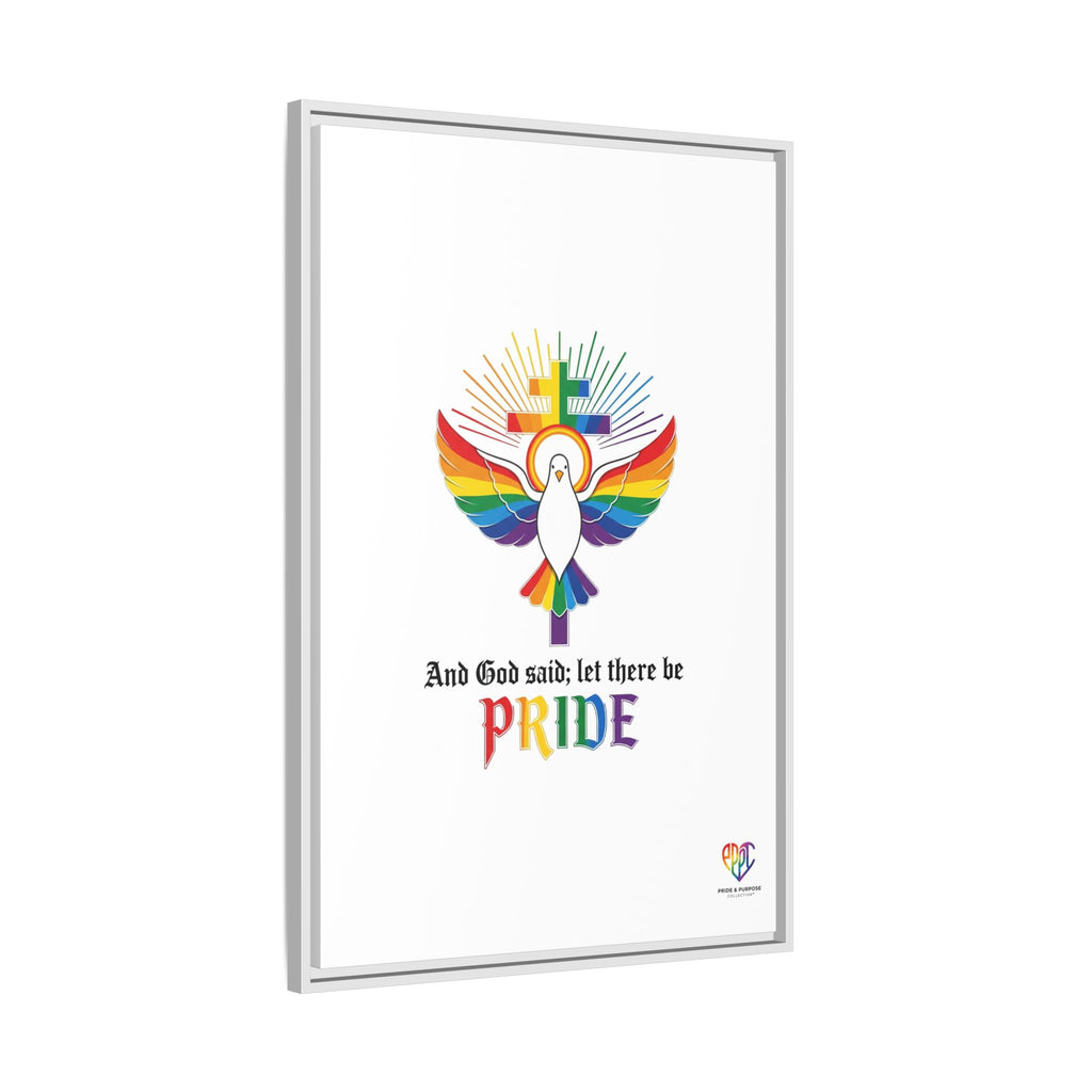 And God Said; Let There Be Pride™ Framed Matte Canvas