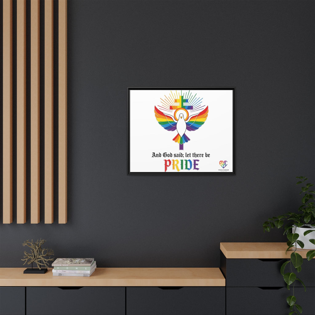 And God Said; Let There Be Pride™ Framed Matte Canvas