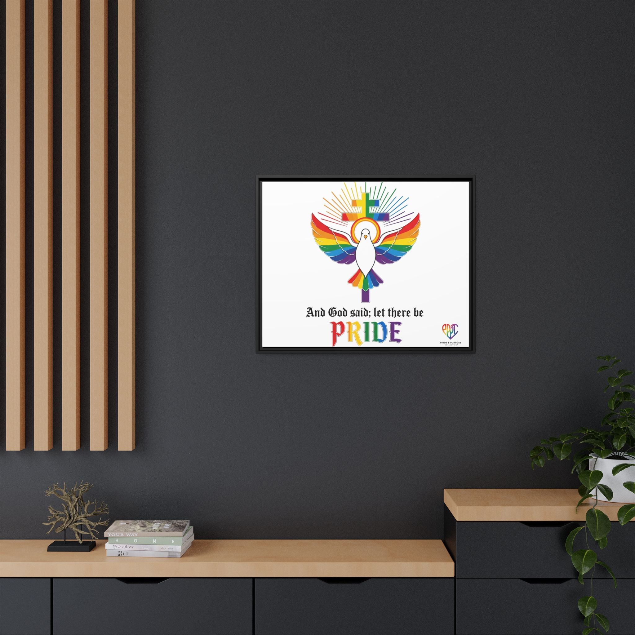 And God Said; Let There Be Pride™ Framed Matte Canvas