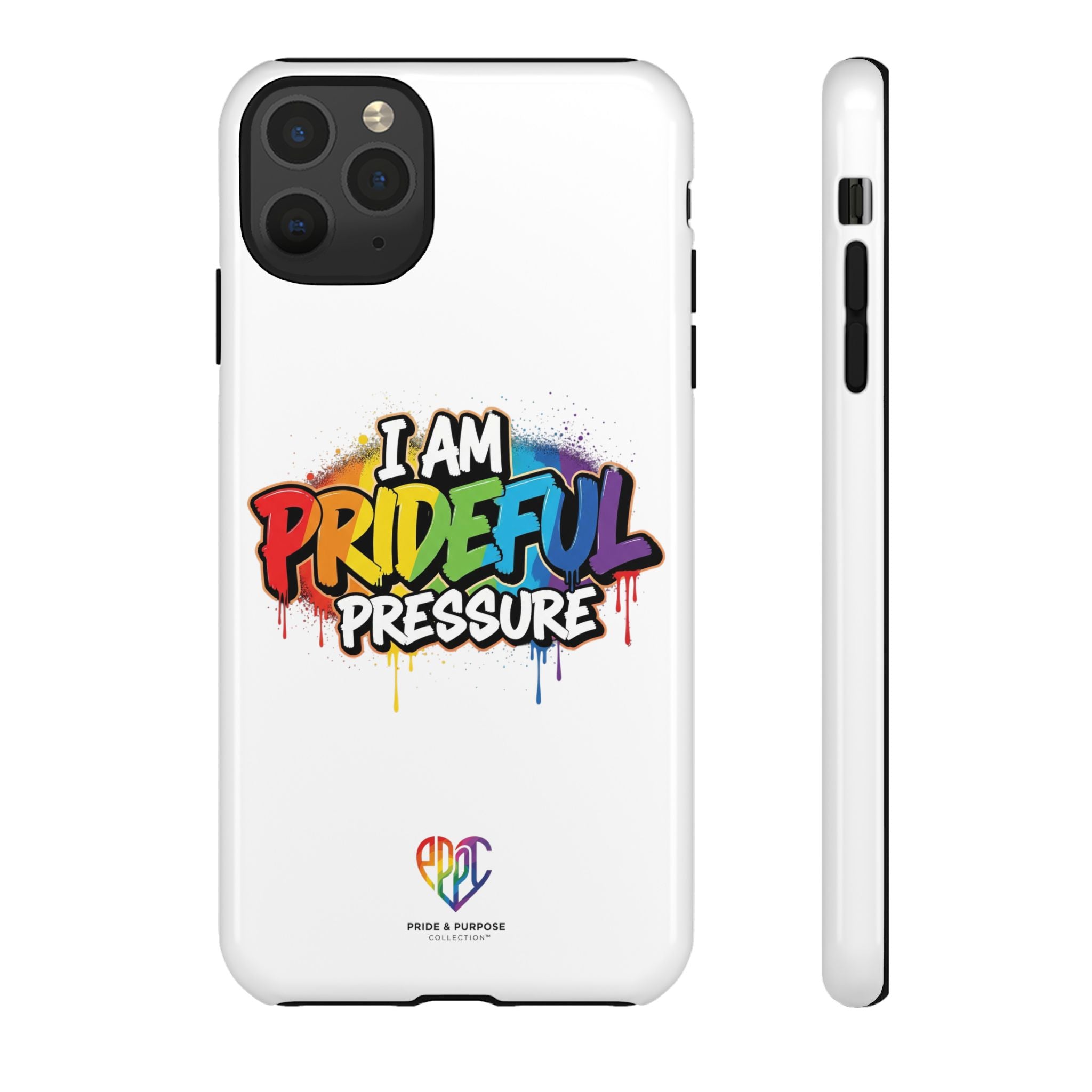 I Am Prideful Pressure™ Premium Tough Phone Case | LGBTQ+ Pride