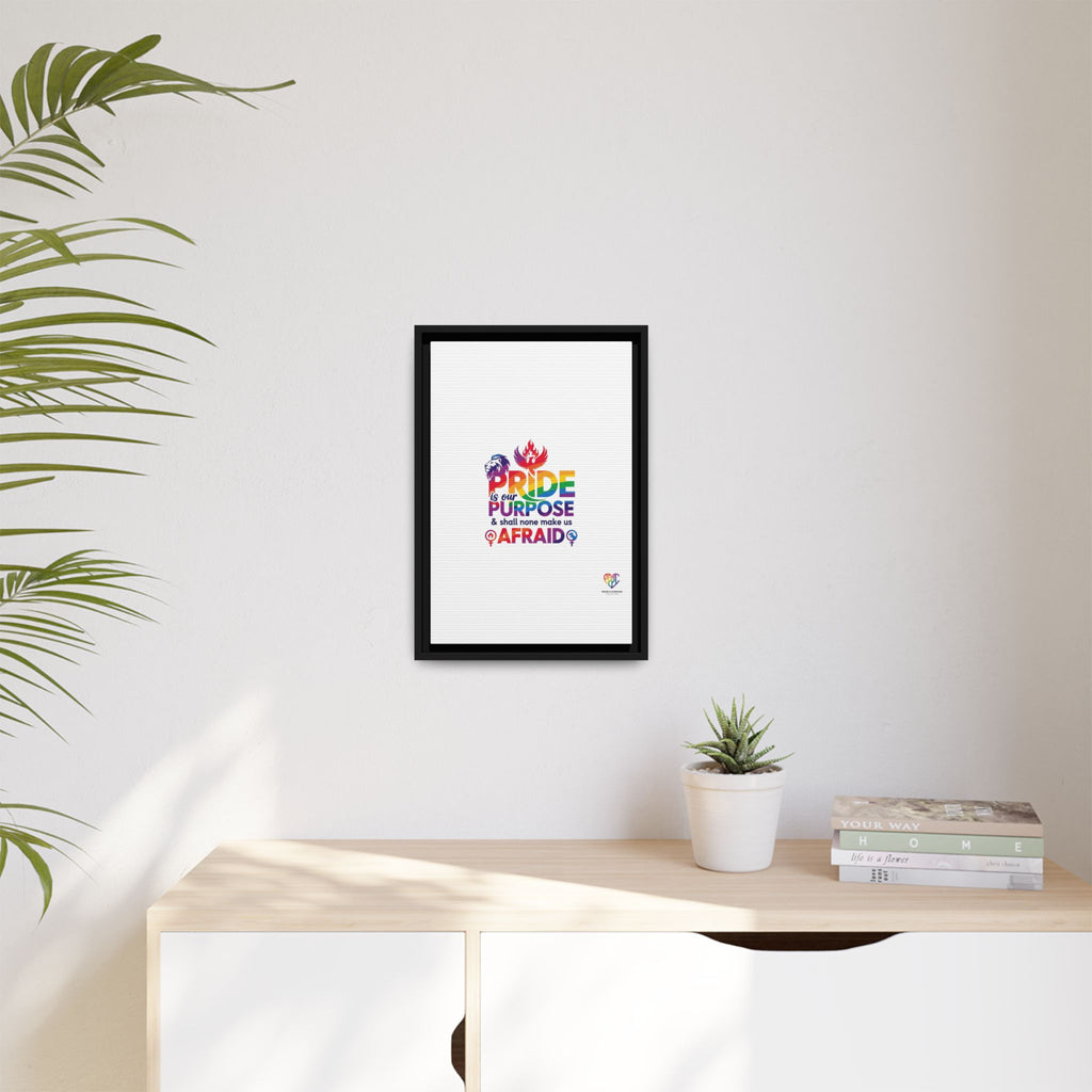 Pride Is Our Purpose™ & Shall None Make Us Afraid™ Premium Matte Canvas
