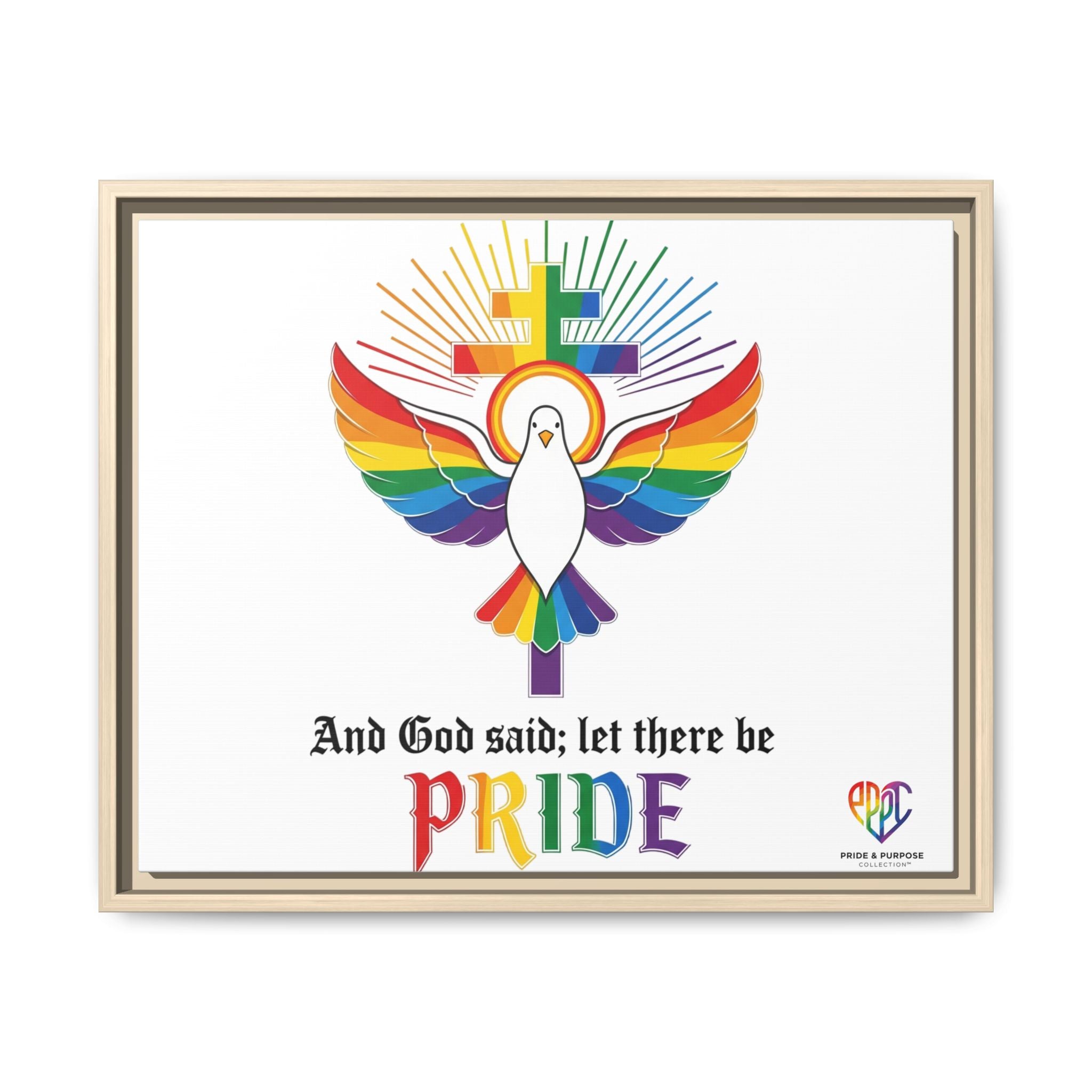 And God Said; Let There Be Pride™ Framed Matte Canvas