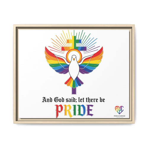 And God Said; Let There Be Pride™ Framed Matte Canvas
