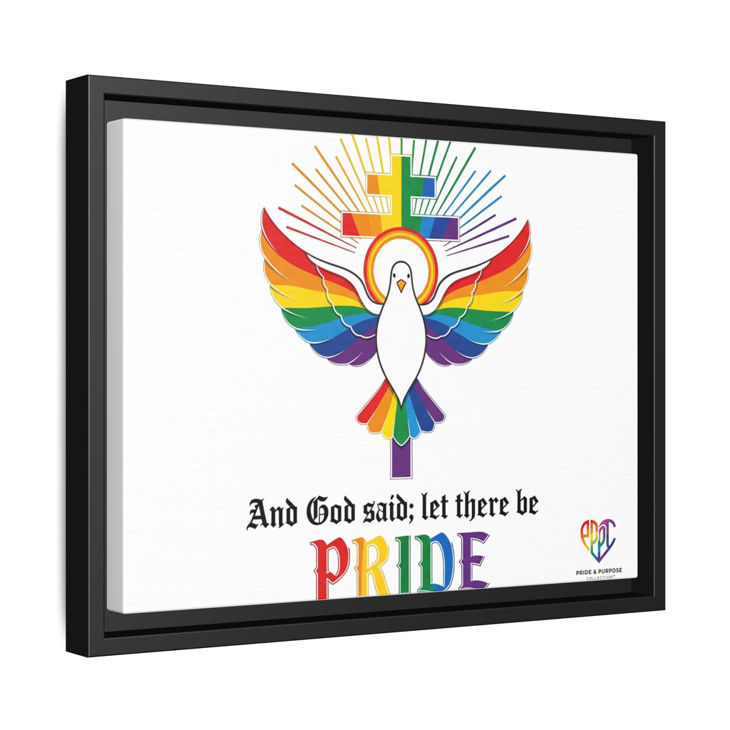 And God Said; Let There Be Pride™ Framed Matte Canvas