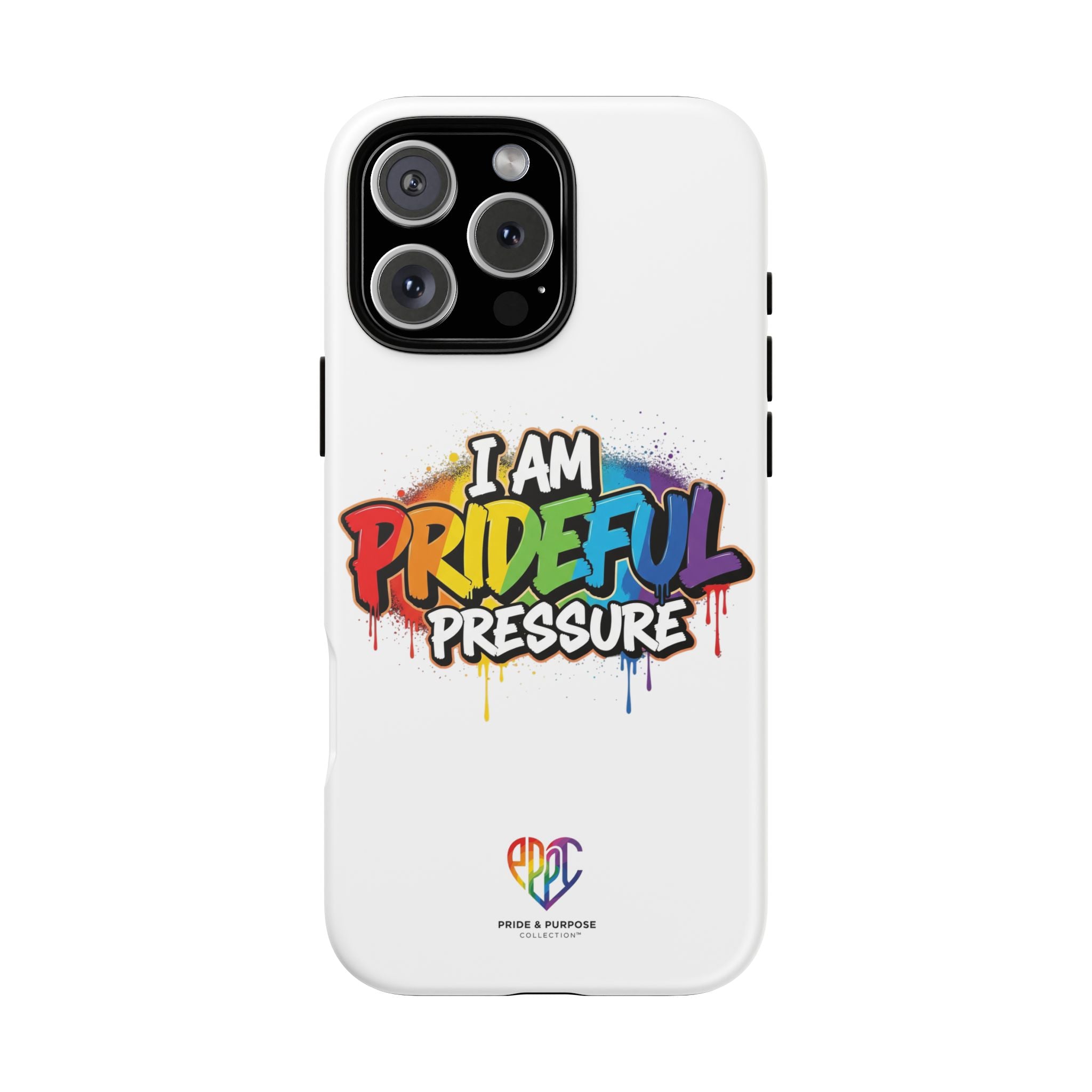 I Am Prideful Pressure™ Premium Tough Phone Case | LGBTQ+ Pride