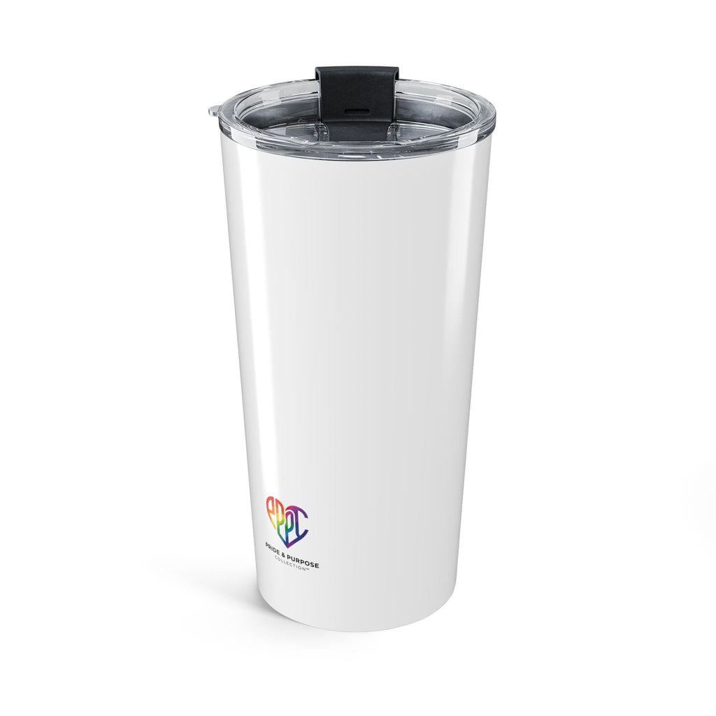 My Pride & My Purpose™ Premium 20oz Insulated Tumbler | LGBTQ+ Pride Drinkware